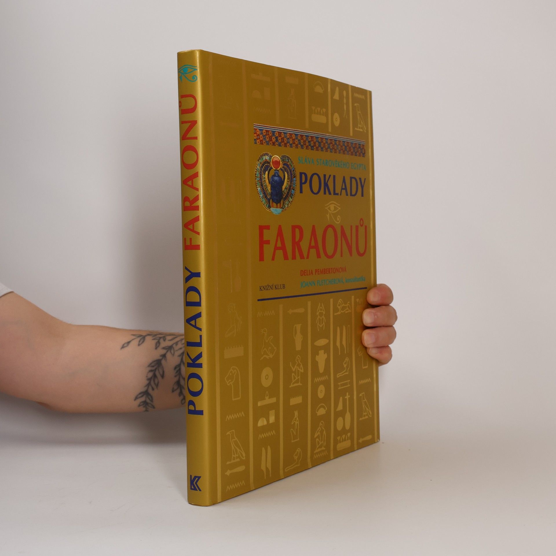 Joann Fletcher Poklady faraonů. Sláva starověkého Egypta