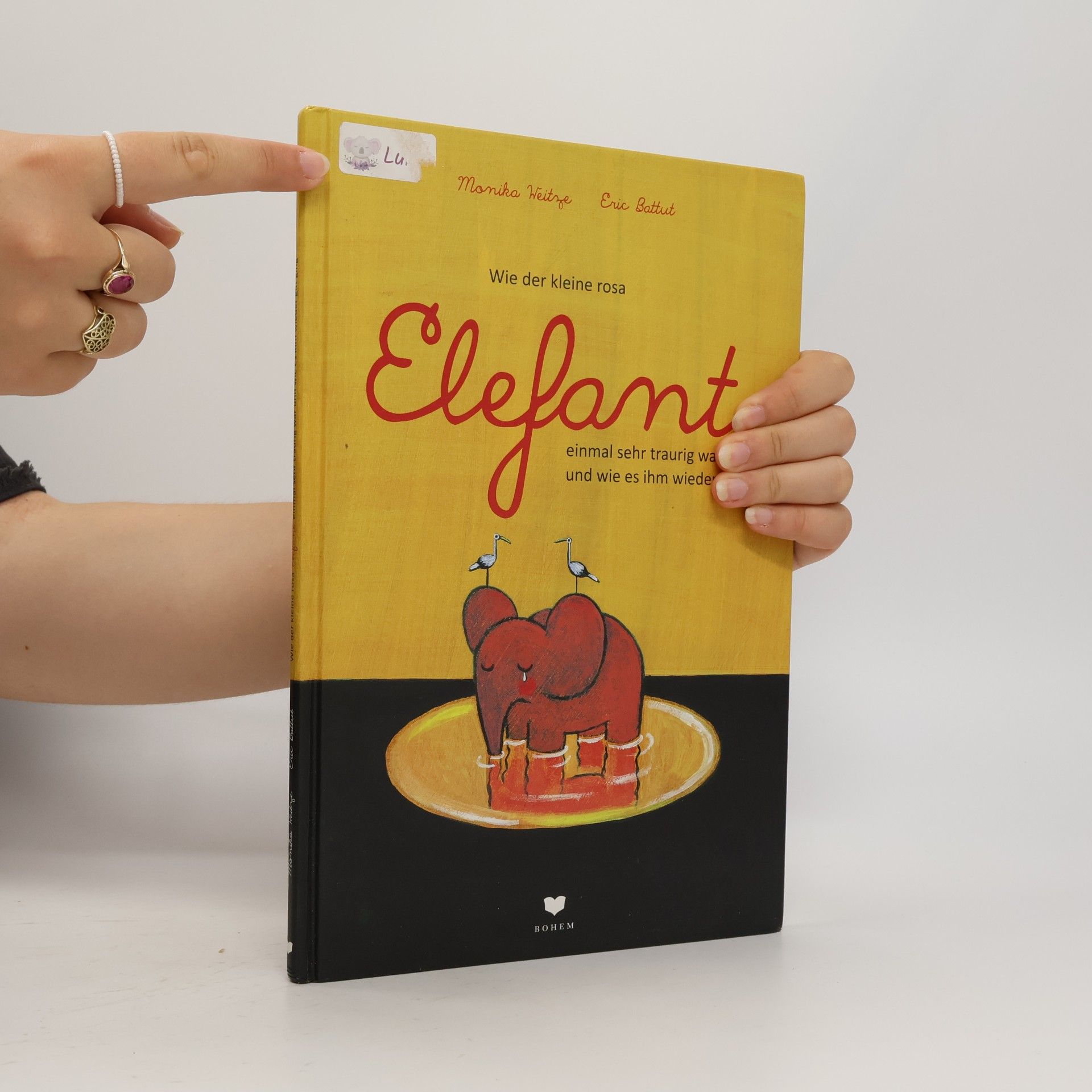 Monika Weitze Wie der kleine rosa Elefant einmal sehr traurig war und wie es ihm wieder gut ging