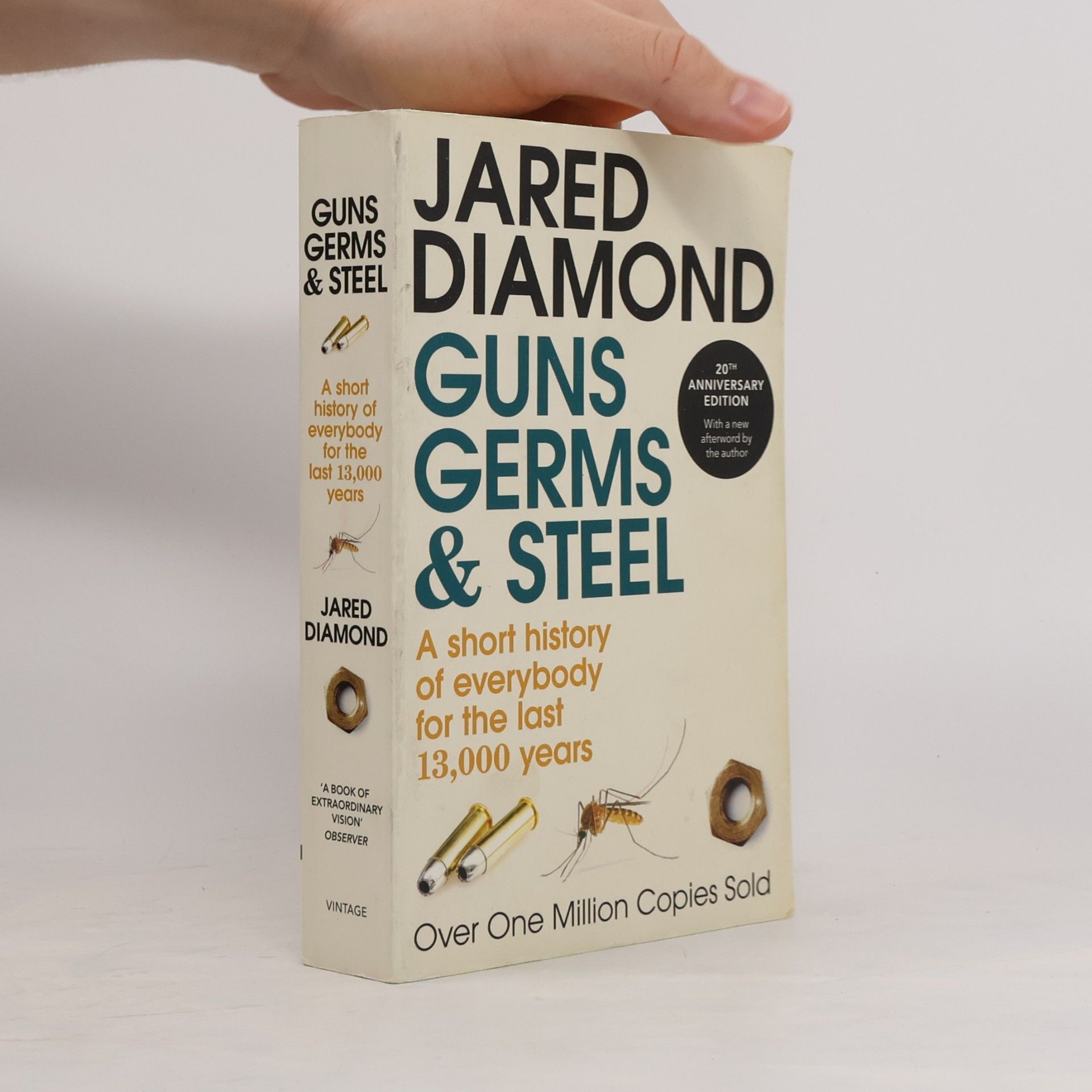 Jared Diamond Guns, germs and steel: A short history of everybody for the last 13,000 years