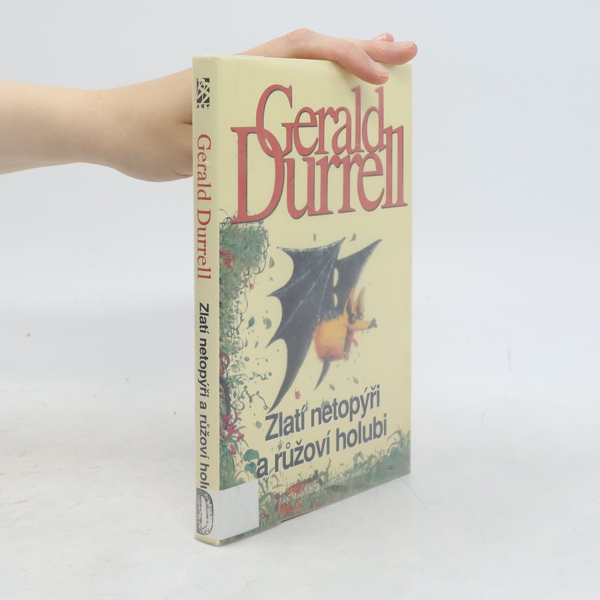 Gerald Durrell Zlatí netopýři a růžoví holubi