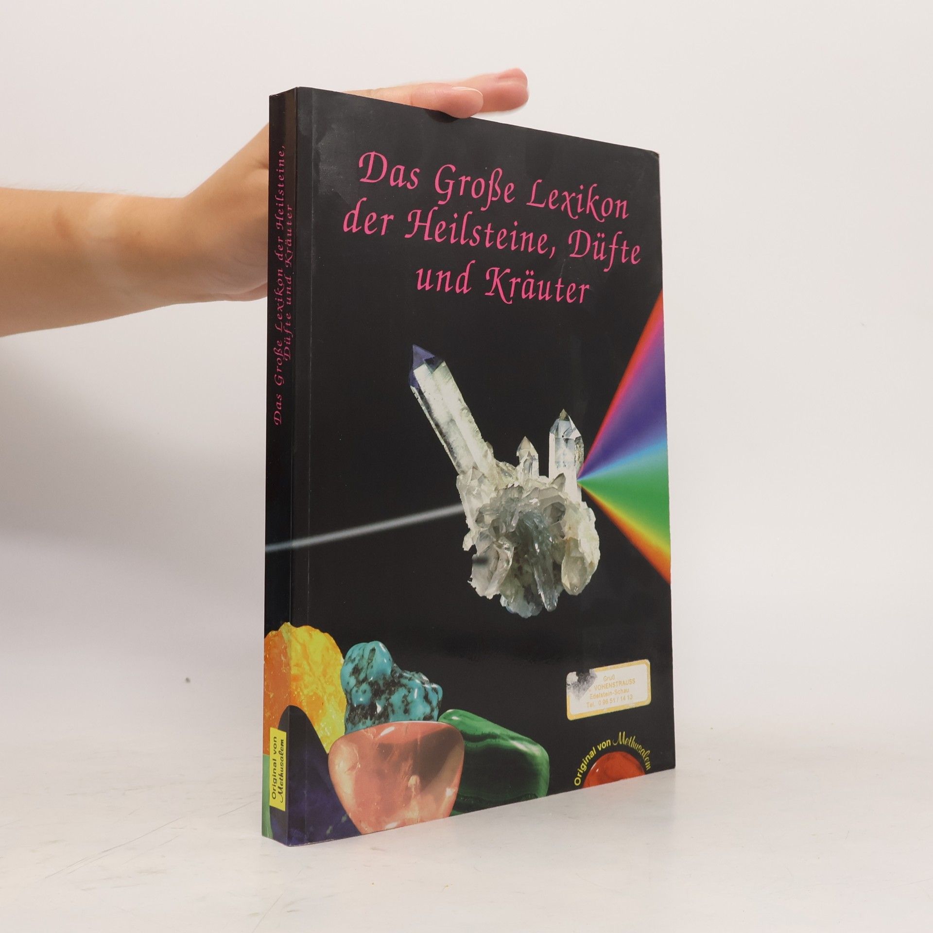 Various authors Das große Lexikon der Heilsteine, Düfte und Kräuter