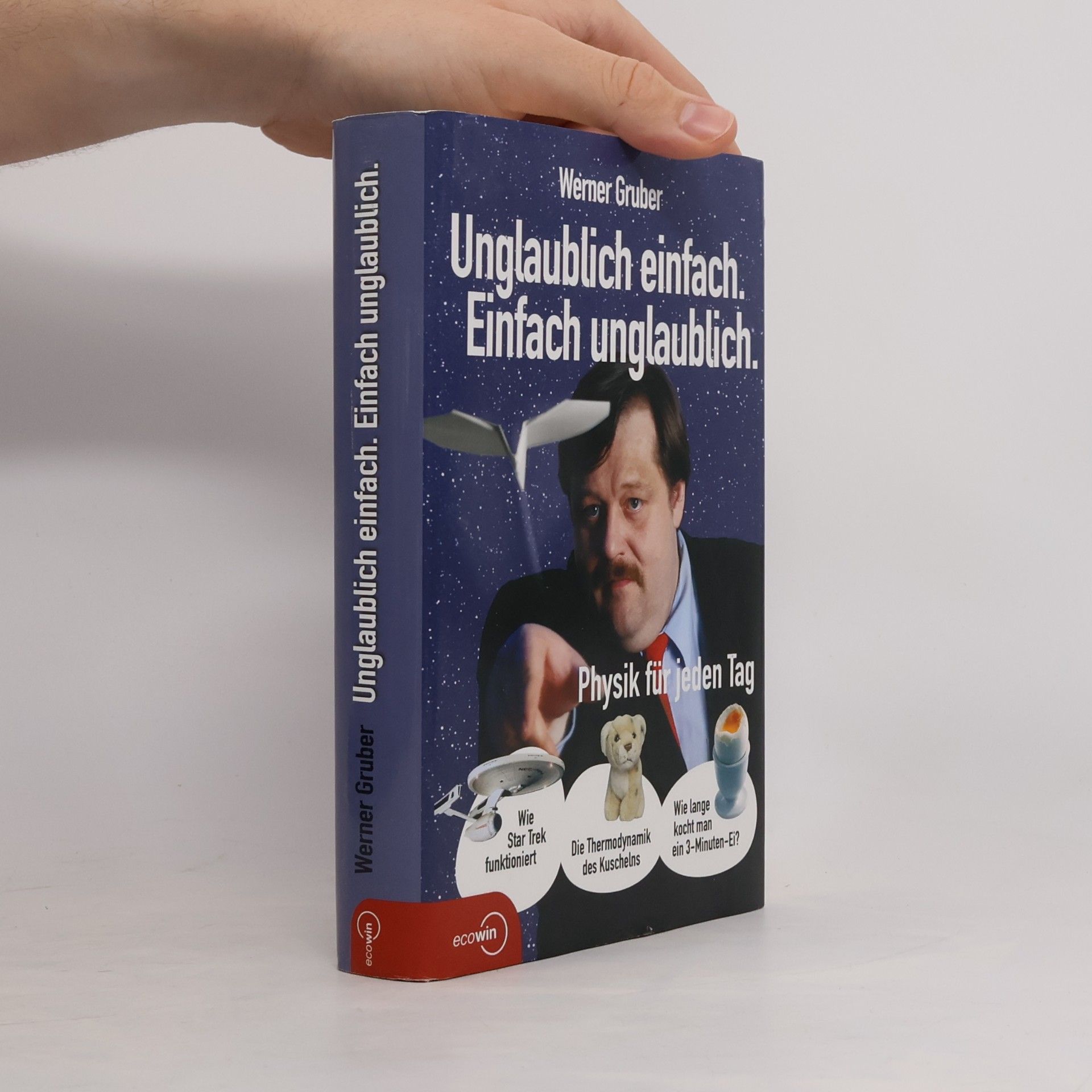 Werner Gruber Unglaublich einfach. Einfach unglaublich