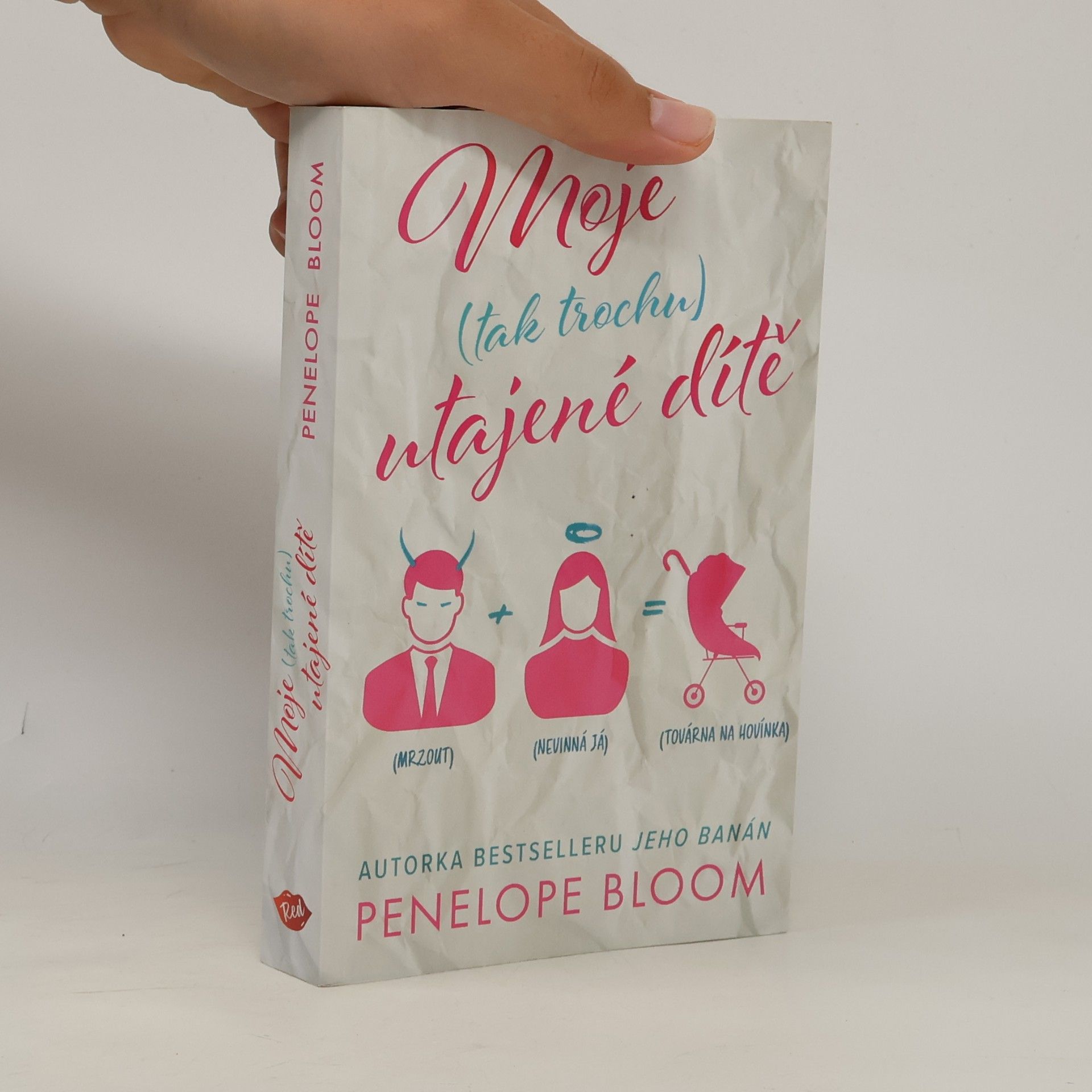 Penelope Bloom Moje (tak trochu) utajené dítě
