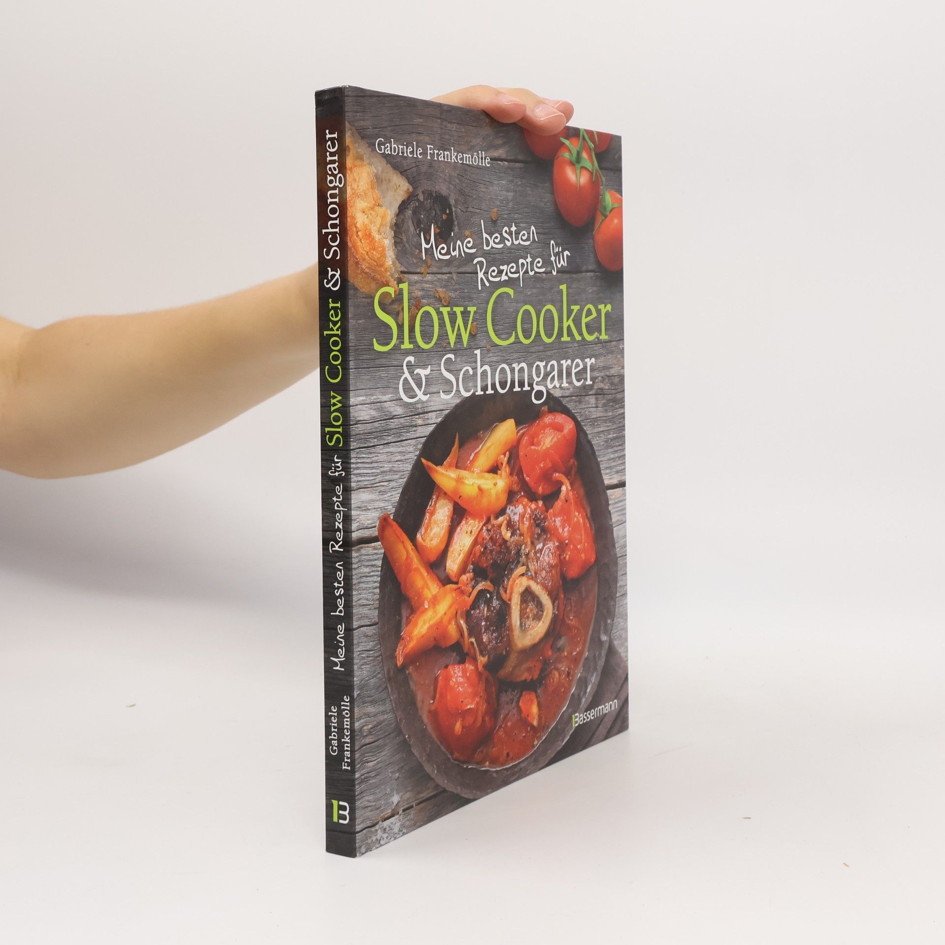 Gabi Frankemölle Meine besten Rezepte für Slow Cooker & Schongarer