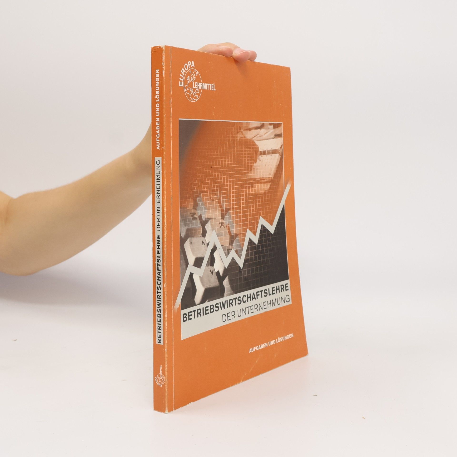 Betriebswirtschaftslehre der Unternehmung. Aufgaben und Lösungen. [ab 19. Aufl.]