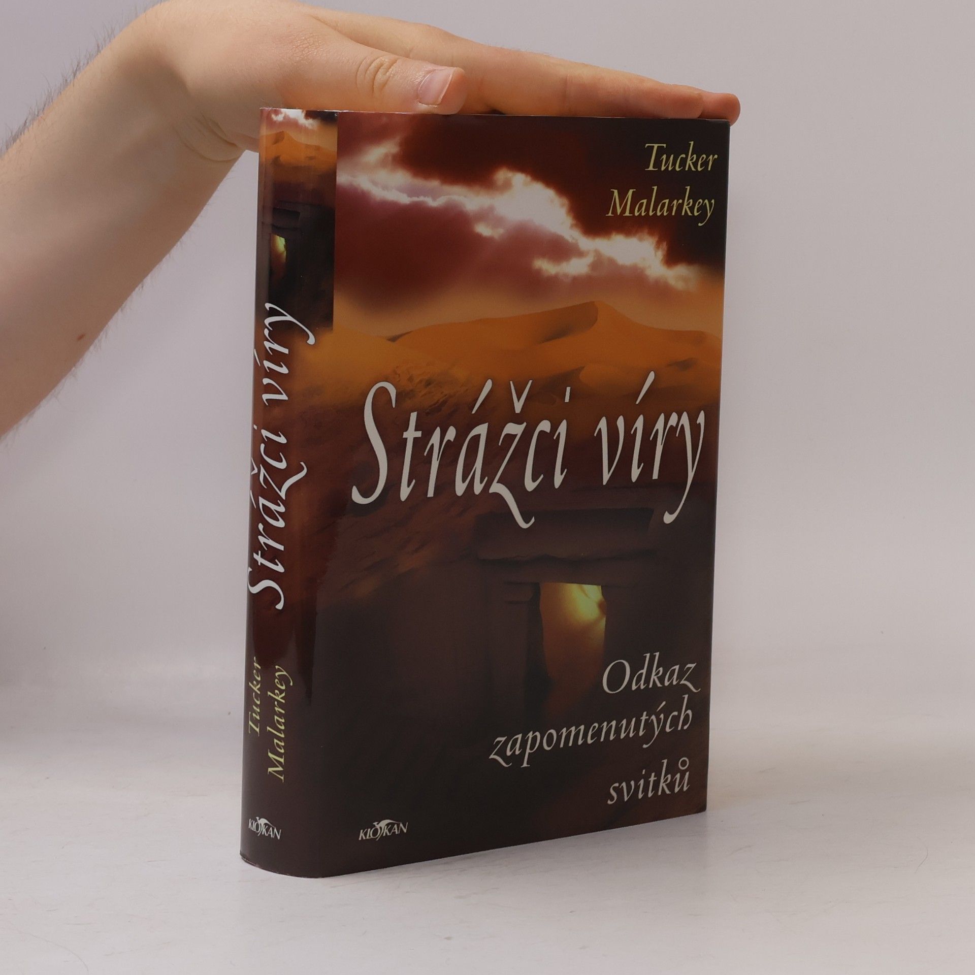 Tucker Malarkey Strážci víry. Odkaz zapomenutých svitků