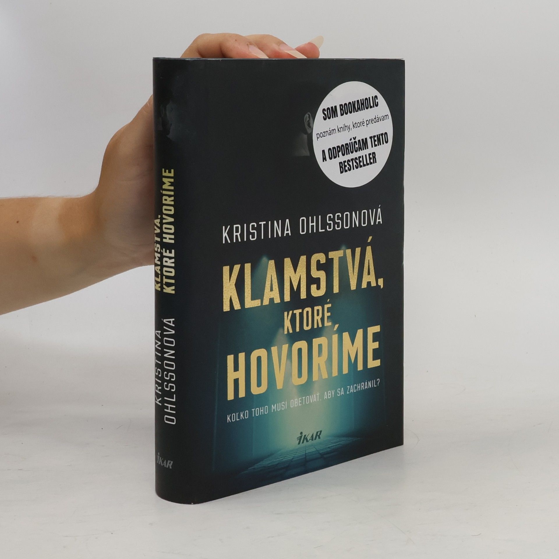 Kristina Ohlssonová Klamstvá, ktoré hovoríme