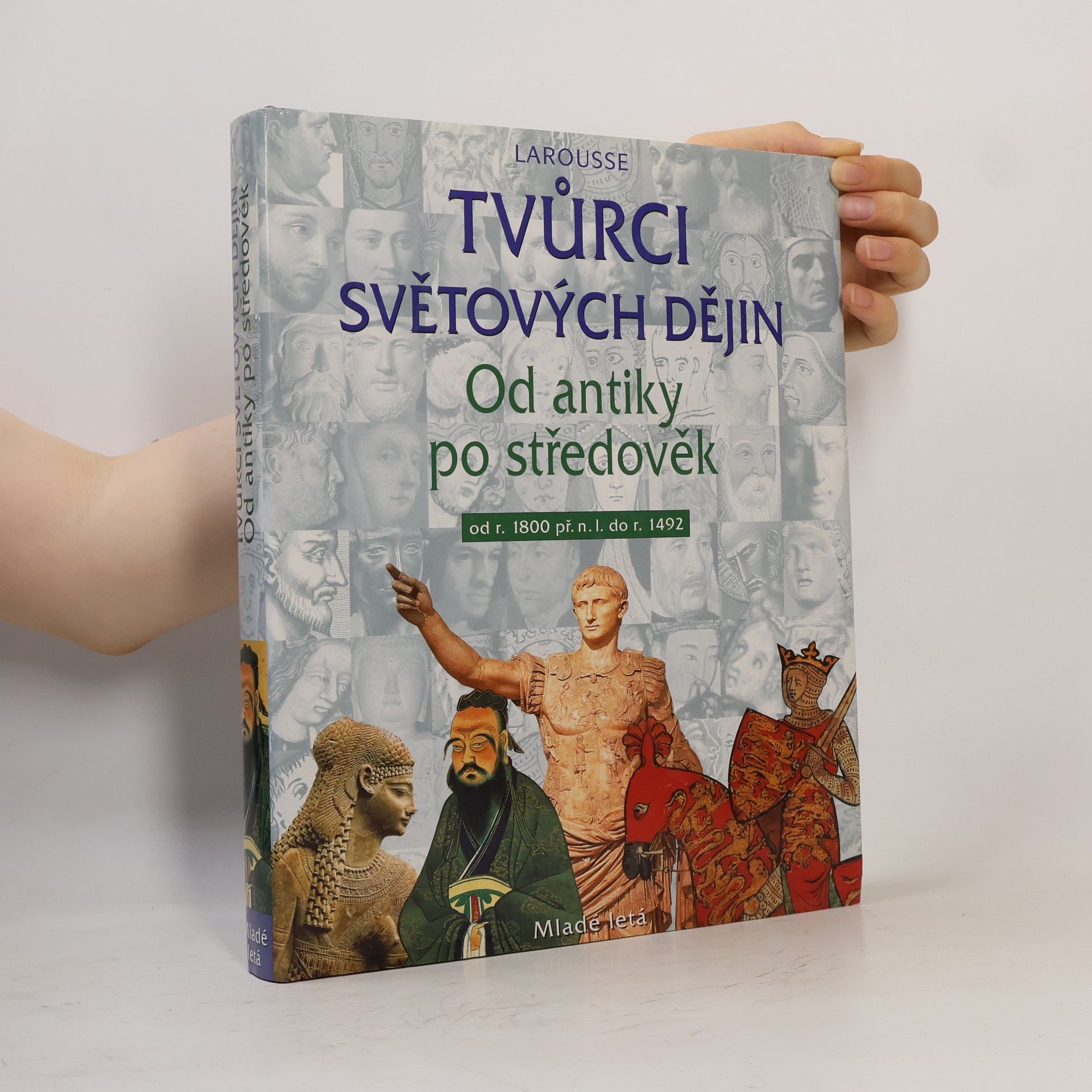 Various authors Tvůrci světových dějin. Od antiky po středověk