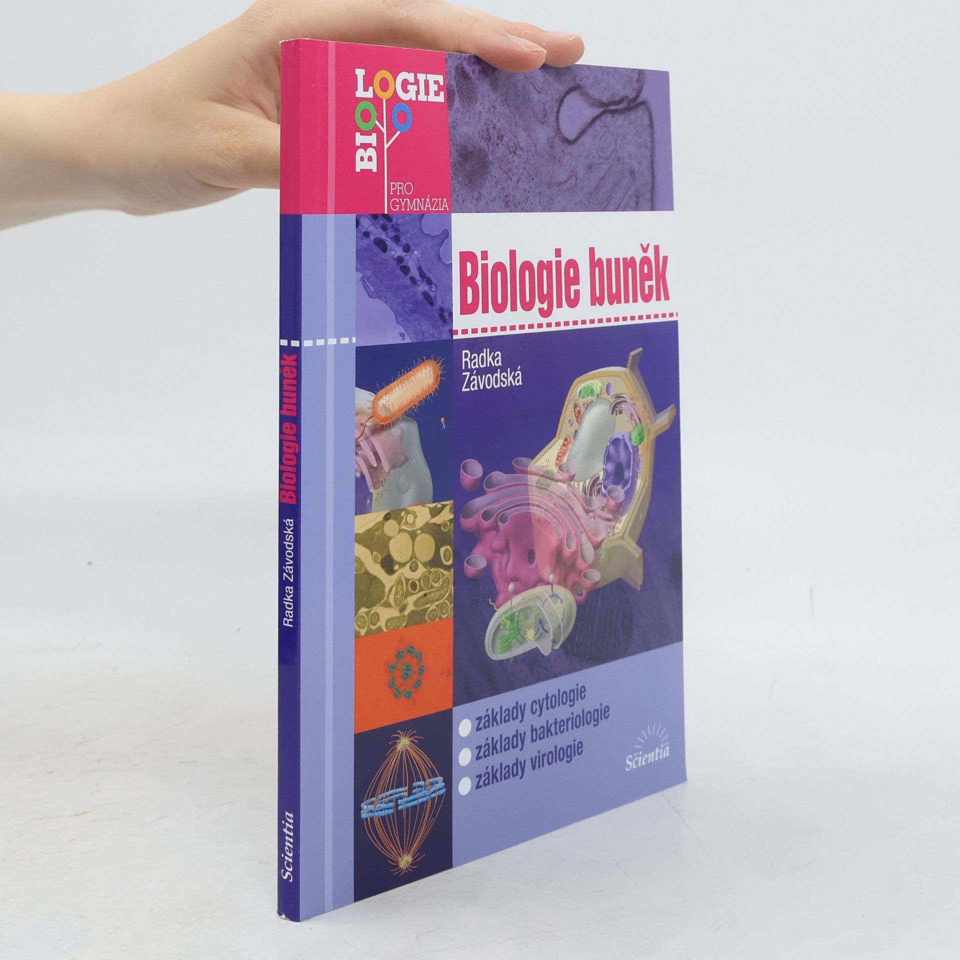Radka Závodská Biologie buněk: Základy cytologie, bakteriologie, virologie