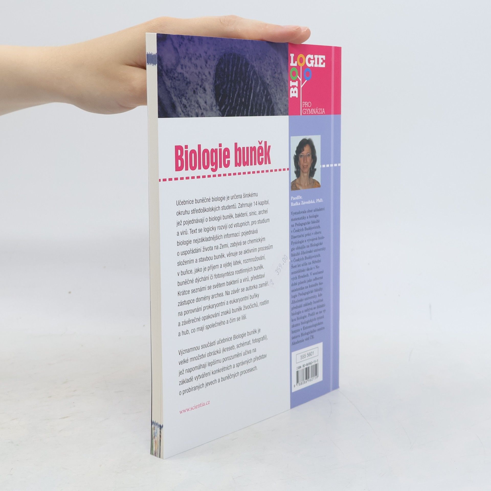 Radka Závodská Biologie buněk: Základy cytologie, bakteriologie, virologie