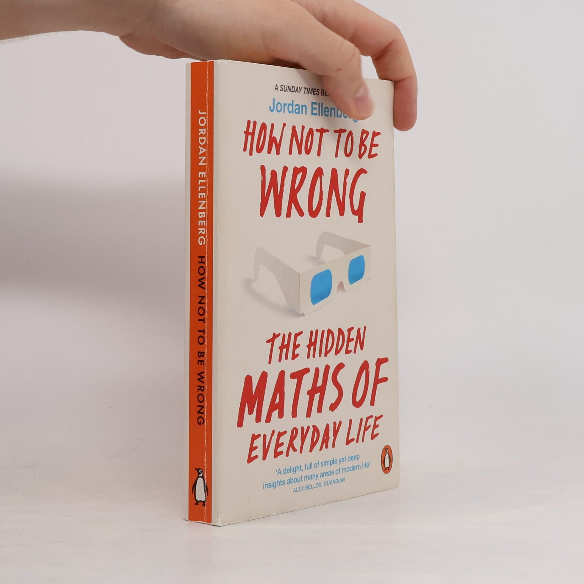 Jordan Ellenberg How not to be wrong : the hidden maths of everyday life