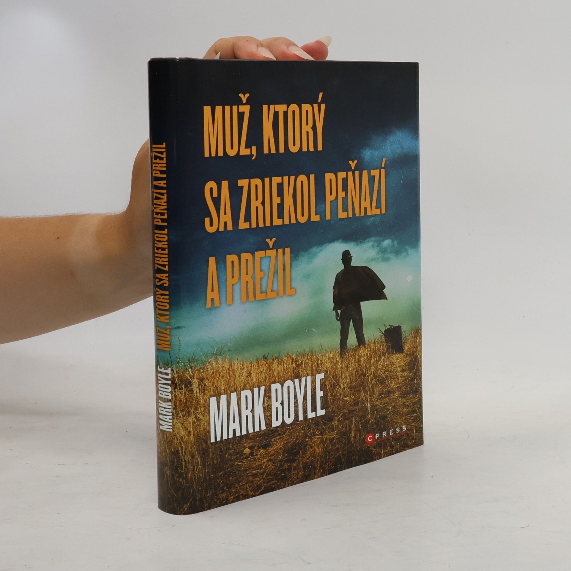 Mark Boyle Muž, ktorý sa zriekol peňazí a prežil