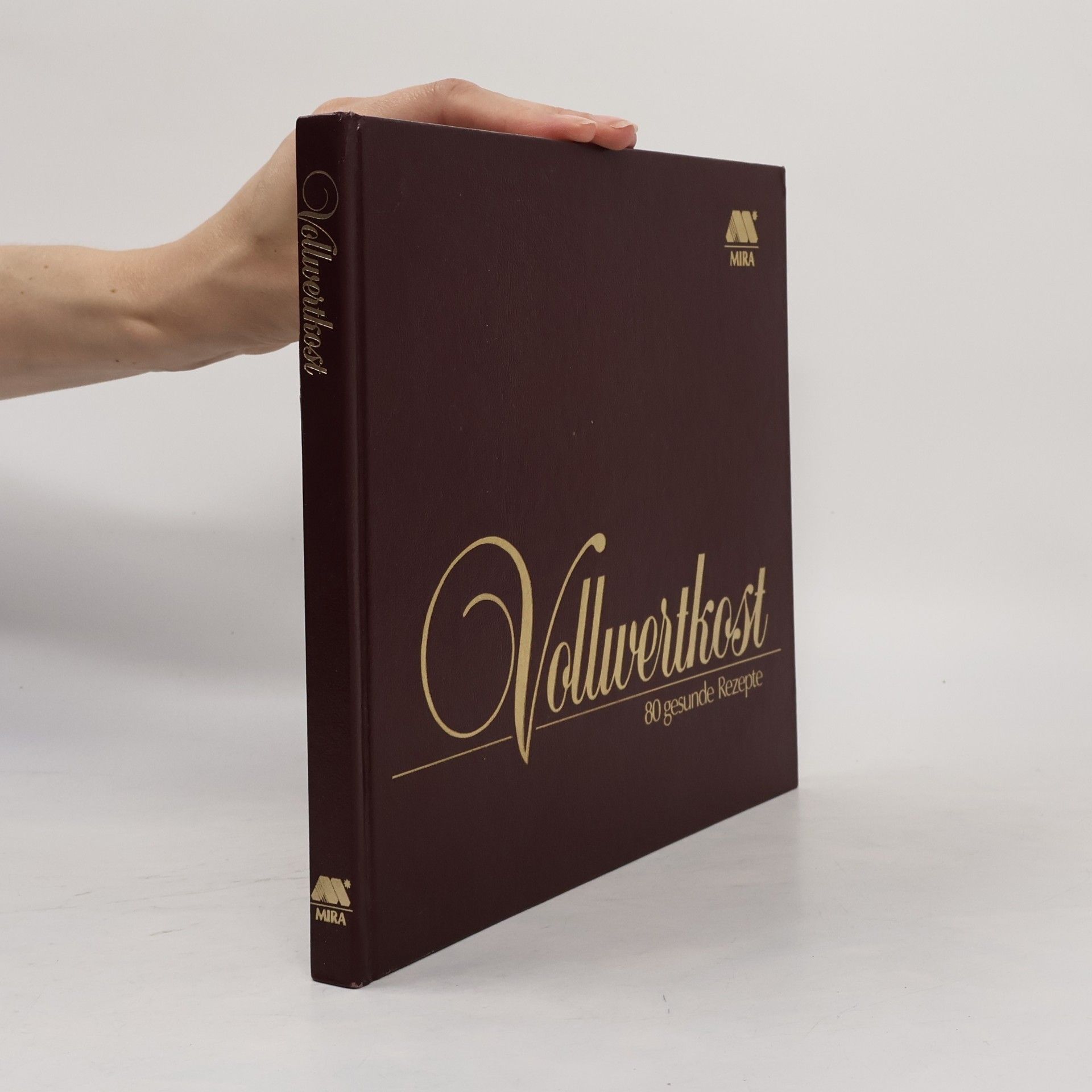 AA.VV. Vollwertkost. 80 Gesunde Rezepte