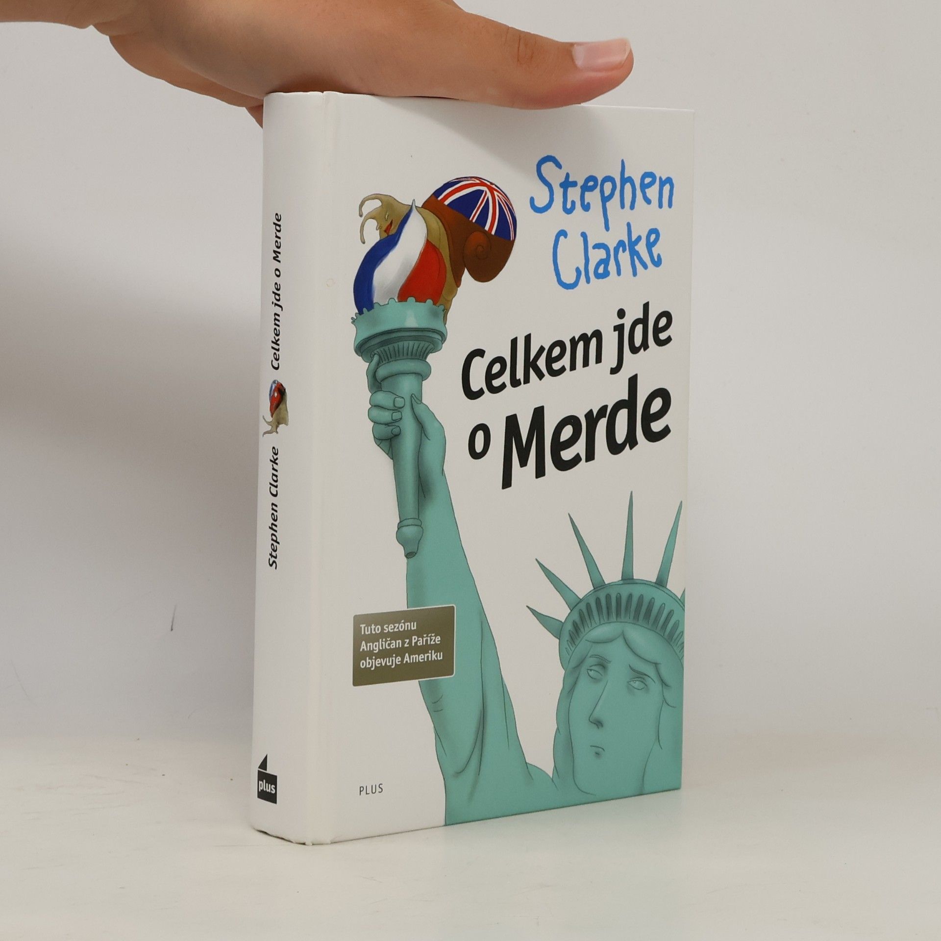 Stephen Clarke Celkem jde o Merde