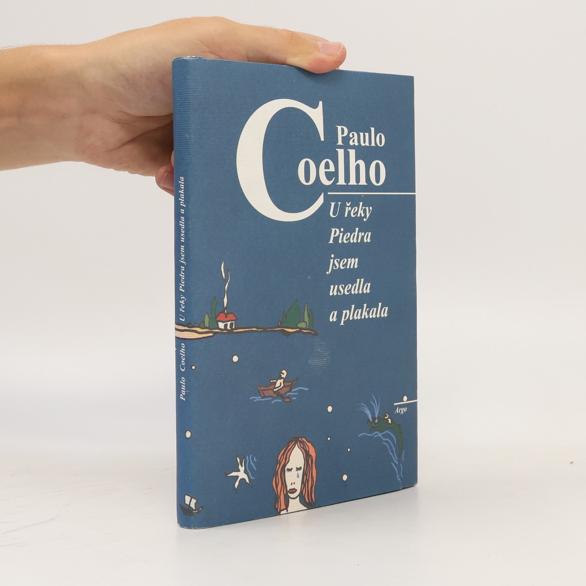 Paulo Coelho U řeky Piedra jsem usedla a plakala