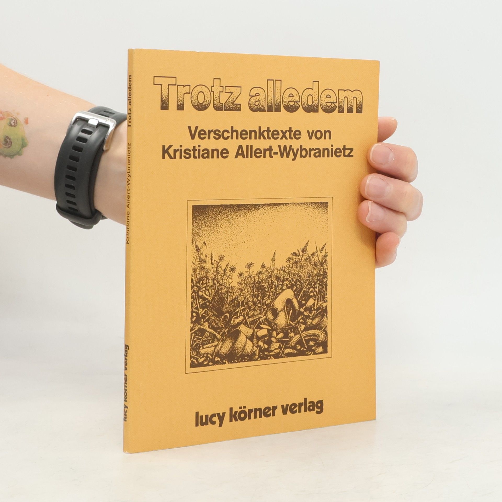 Kristiane Allert-Wybranietz Trotz alledem
