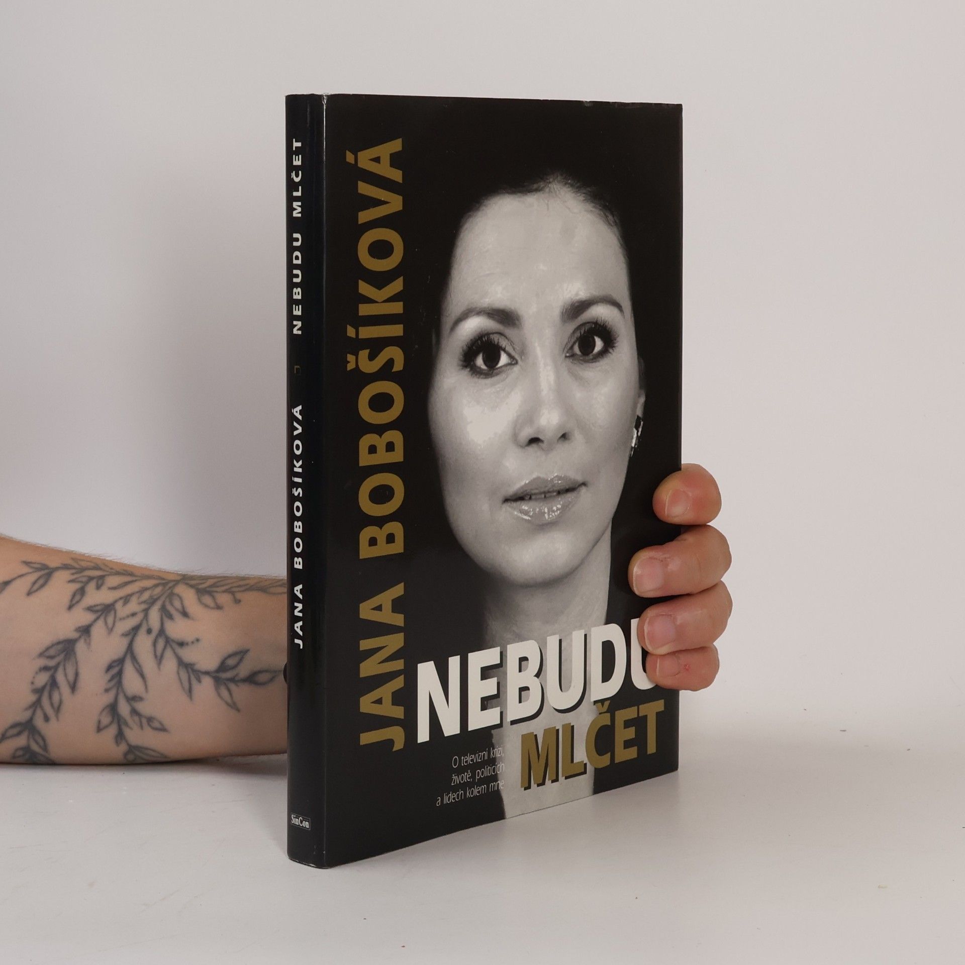 Jana Bobošíková Nebudu mlčet. O televizní krizi, životě, politicích a lidech kolem mne