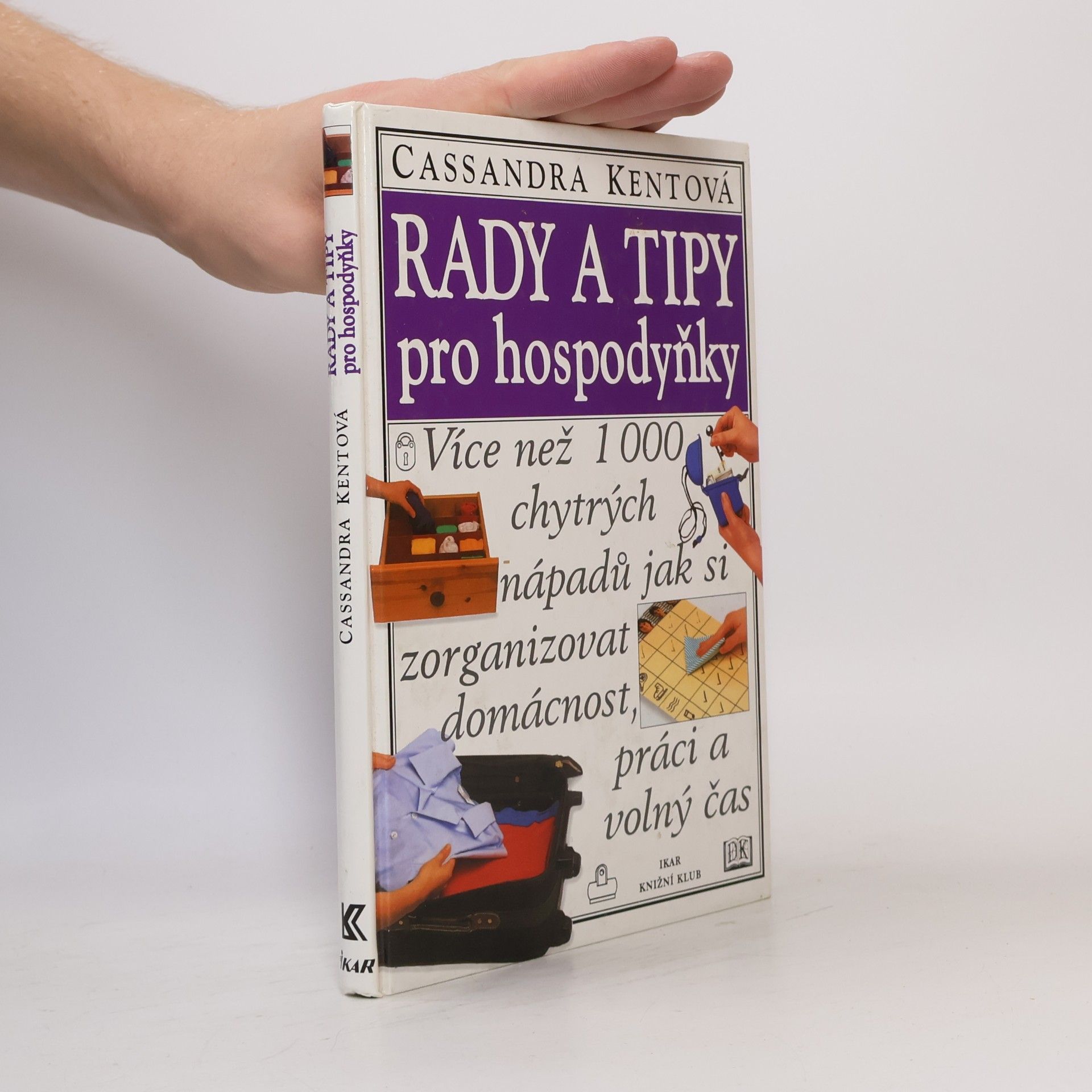 Cassandra Kent Rady a tipy pro hospodyňky