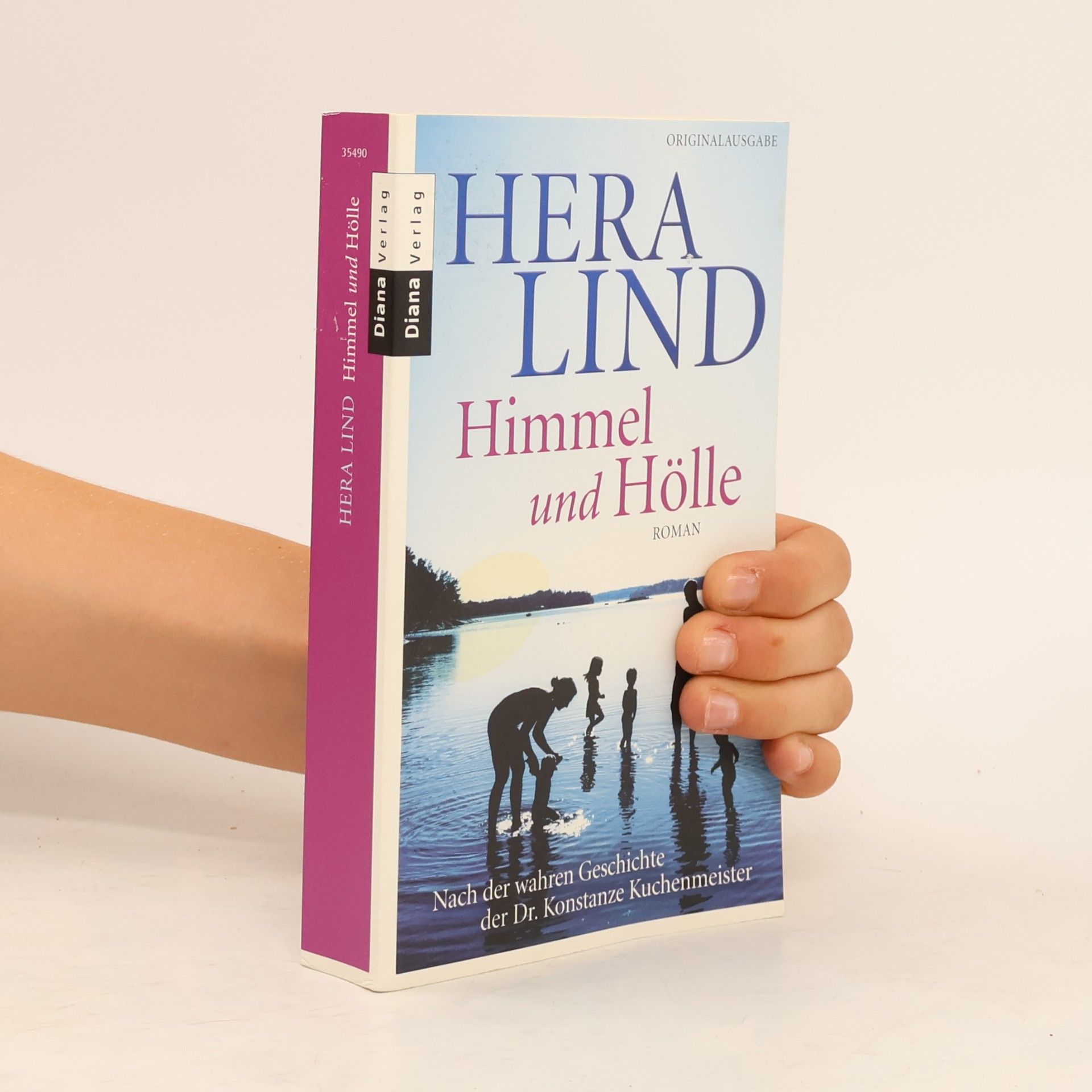 Hera Lind Himmel und Hölle : Roman nach der wahren Geschichte der Dr. Konstanze Kuchenmeister