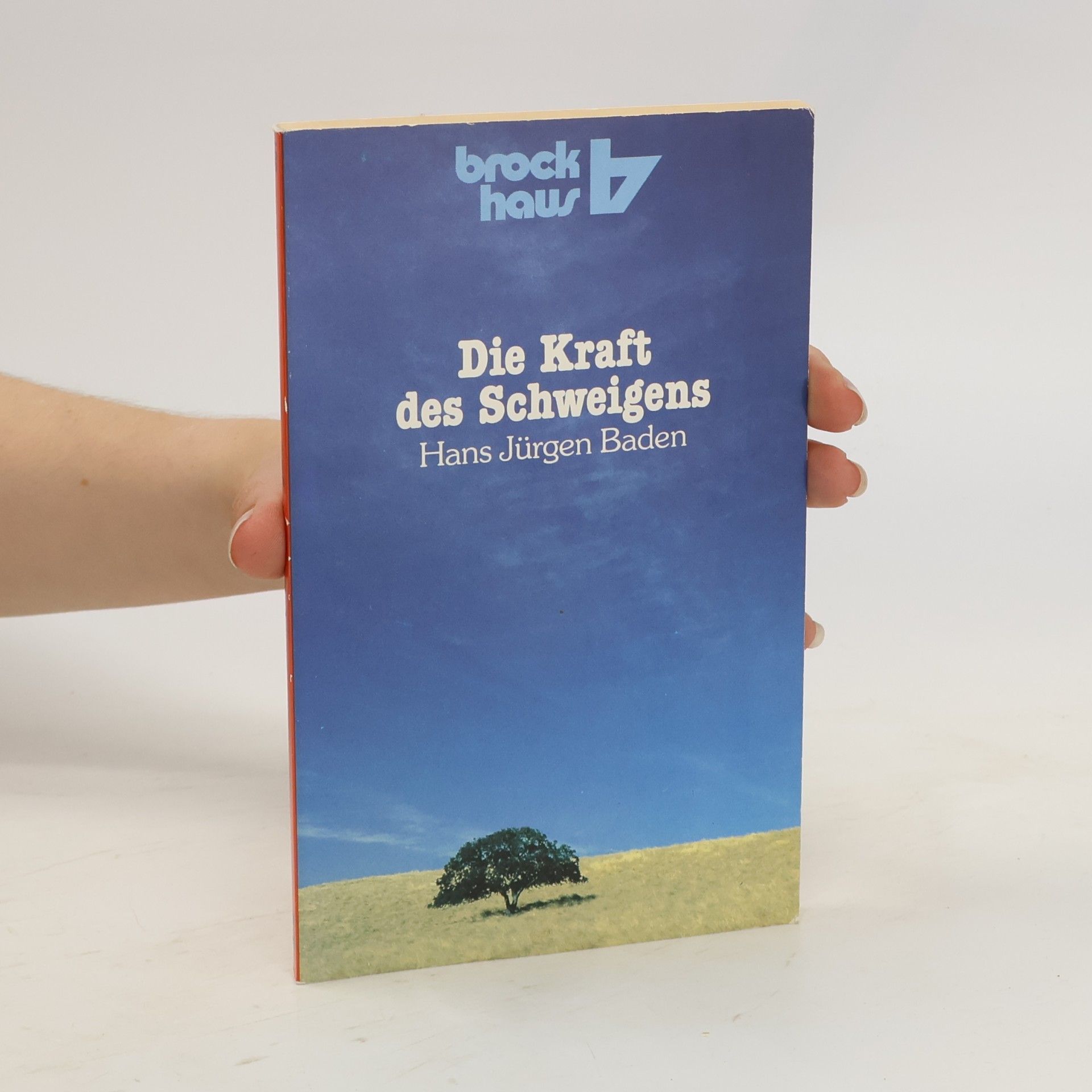 Hans Jürgen Baden Die Kraft des Schweigens
