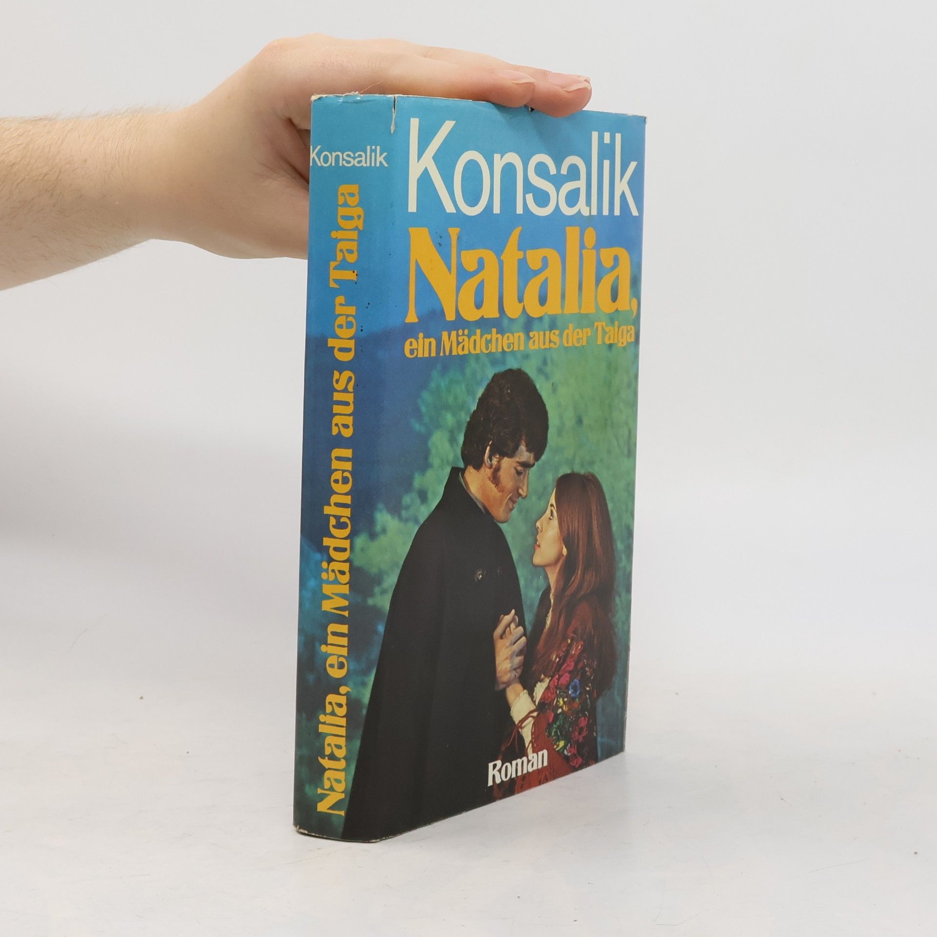 Heinz G. Konsalik Natalia, ein Mädchen aus der Taiga