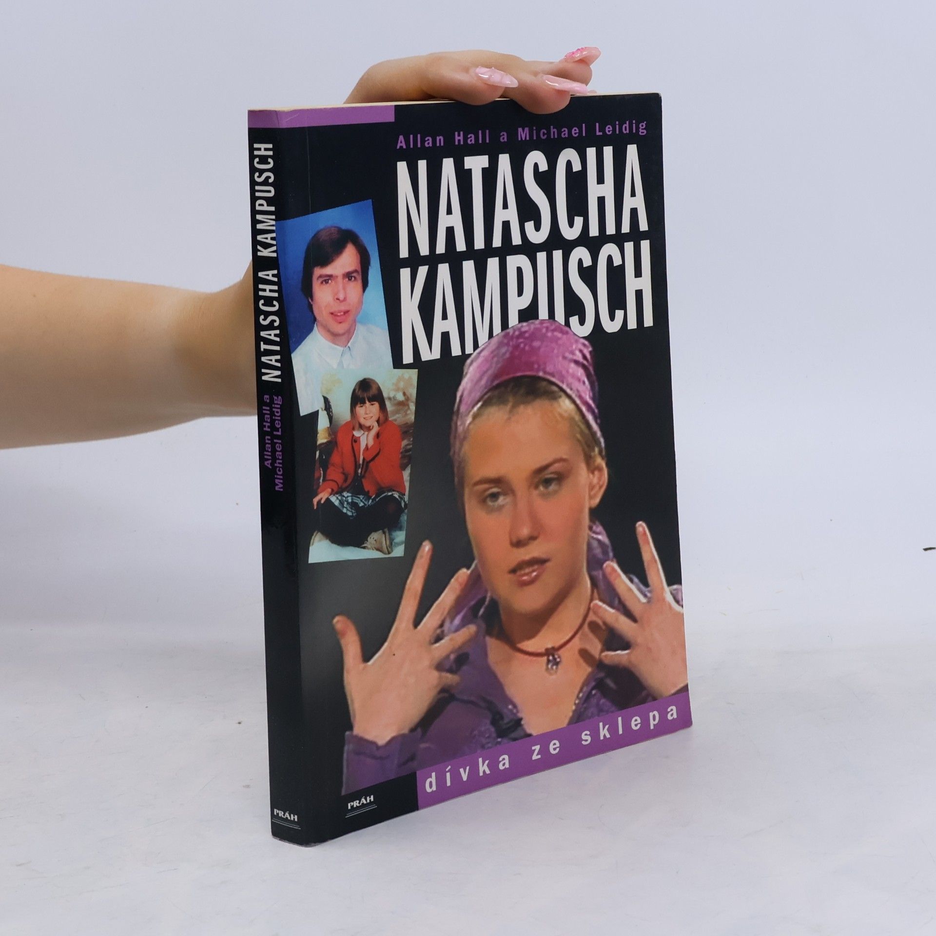 Michael Leidig Natascha Kampusch. Dívka ze sklepa