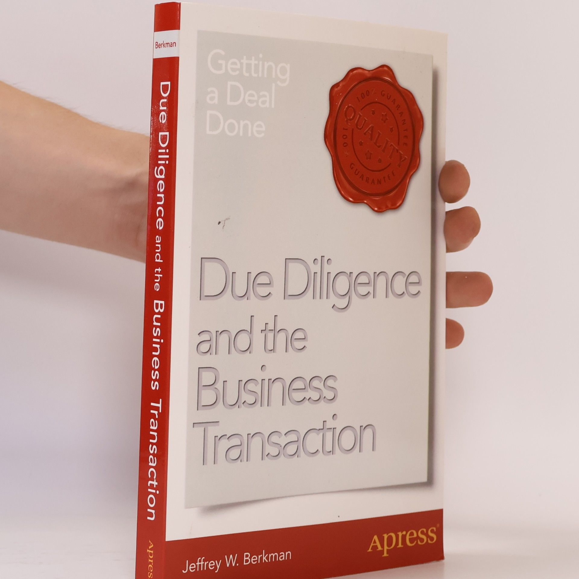 Jeffrey W. Berkman Due Diligence and the Business Transaction
