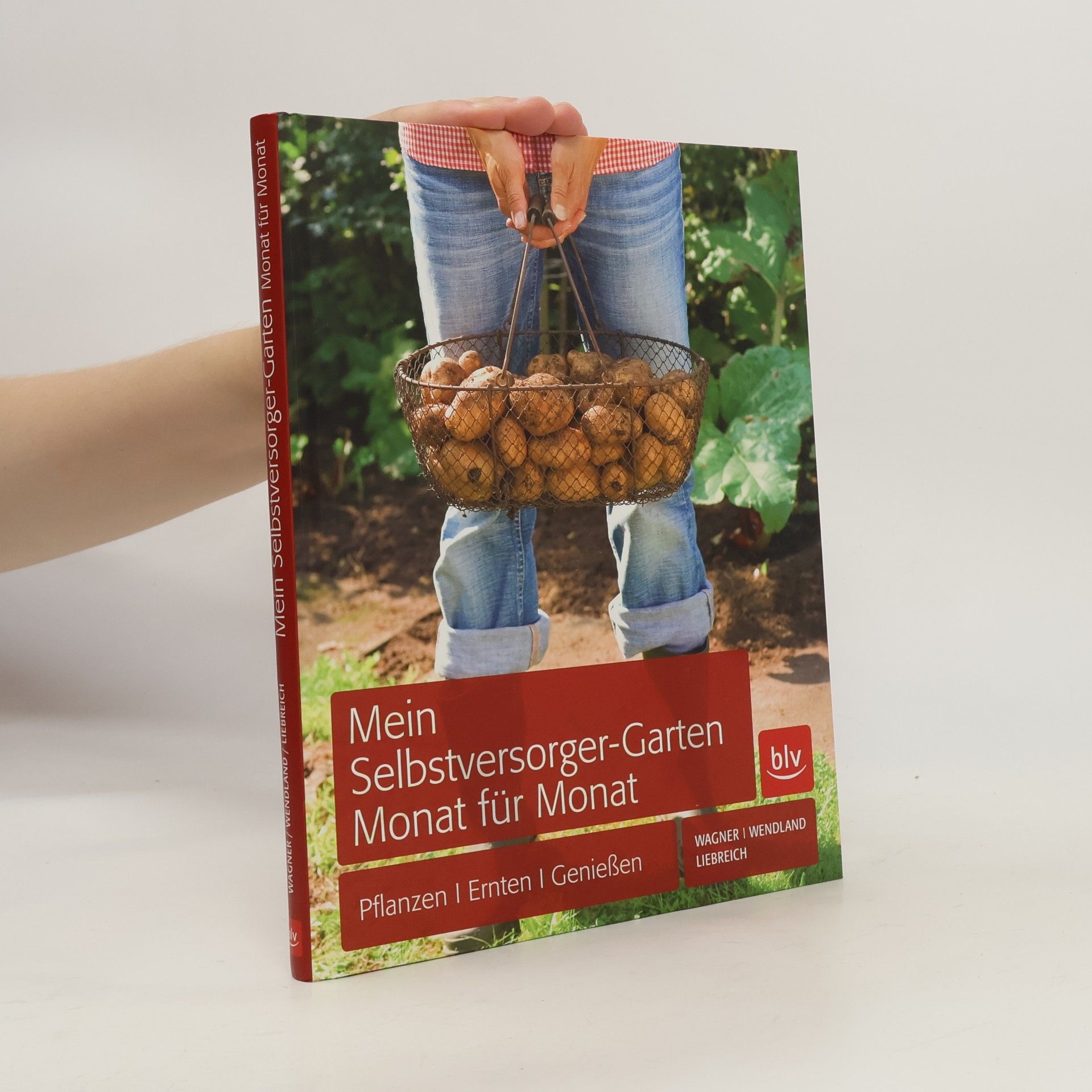 Jutta Wagner Mein Selbstversorger-Garten Monat für Monat