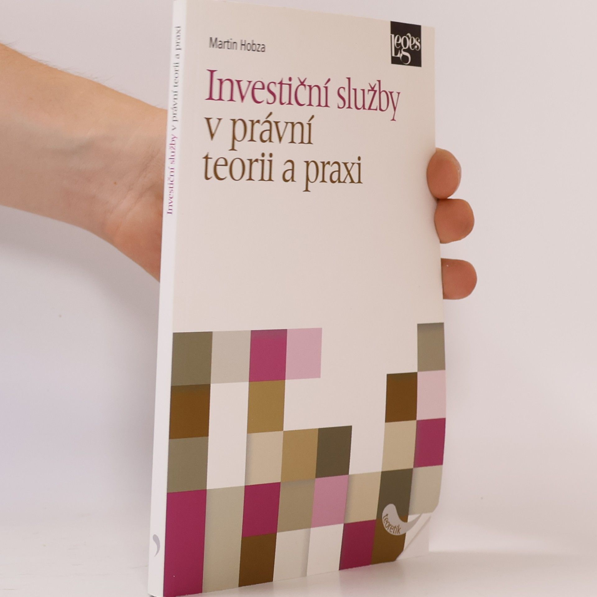 Martin Hobza Investiční služby v právní teorii a praxi