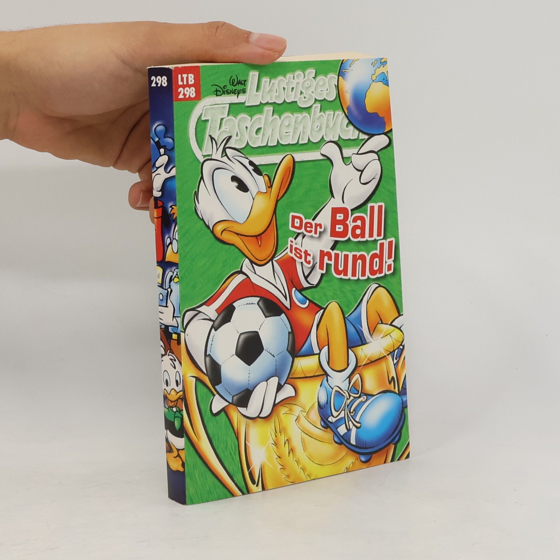 Walt Disney Lustiges Taschenbuch 298. Der Ball ist rund!