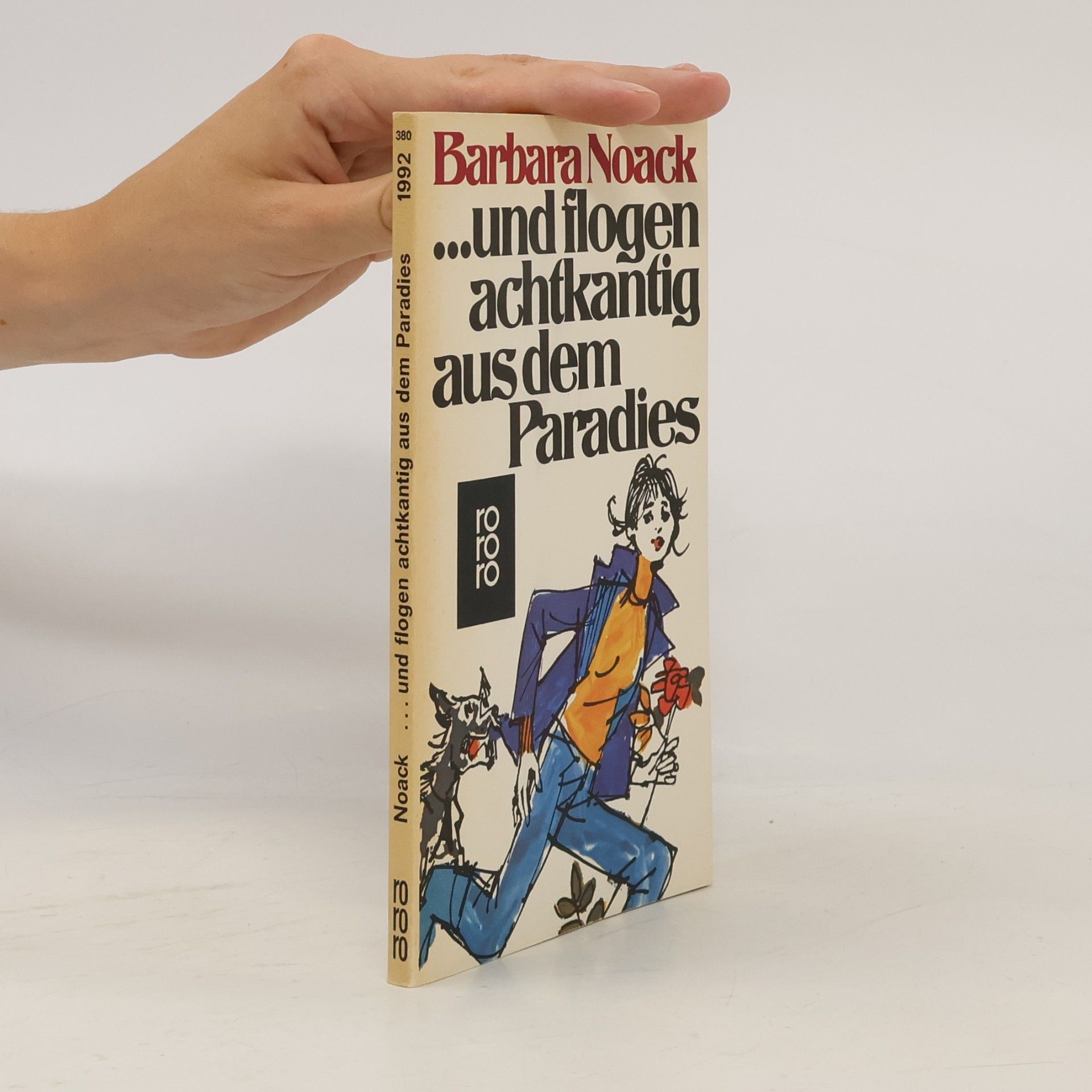 Und flogen achtkantig aus dem Paradies