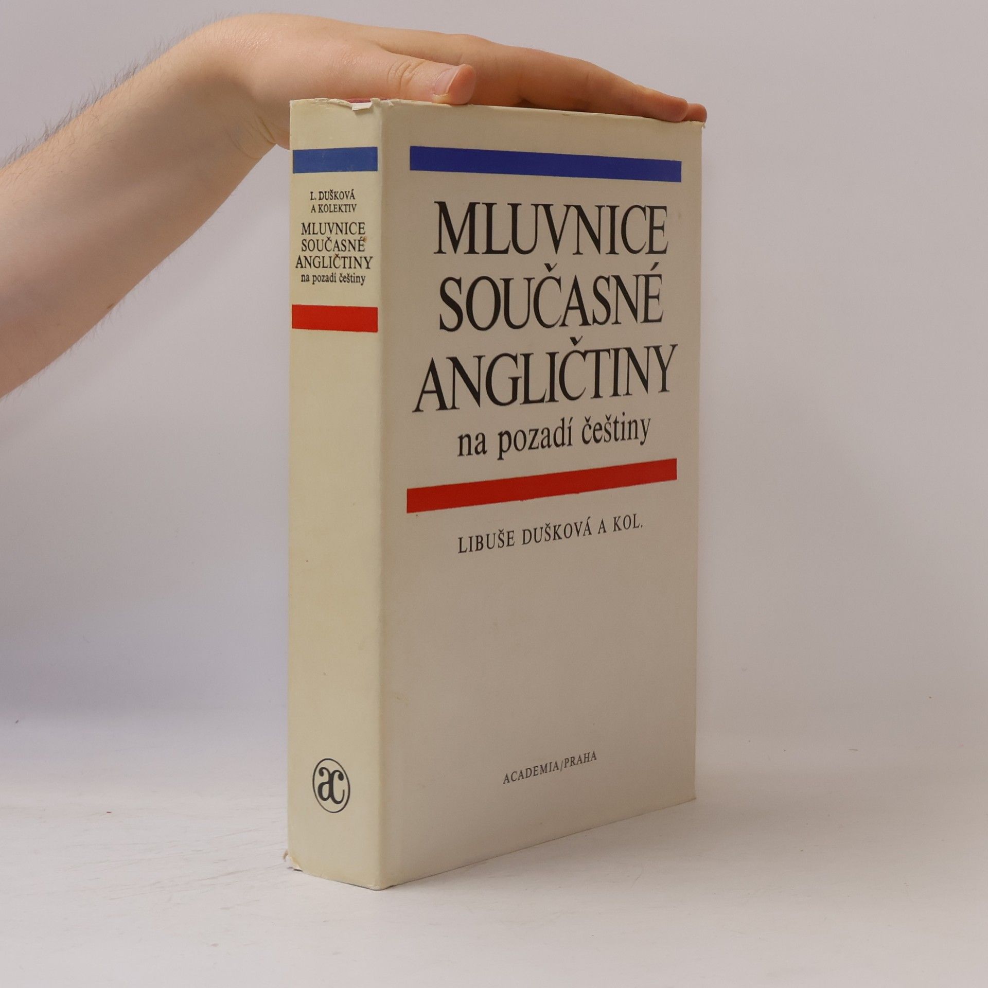 Libuše Dušková Mluvnice současné angličtiny na pozadí češtiny