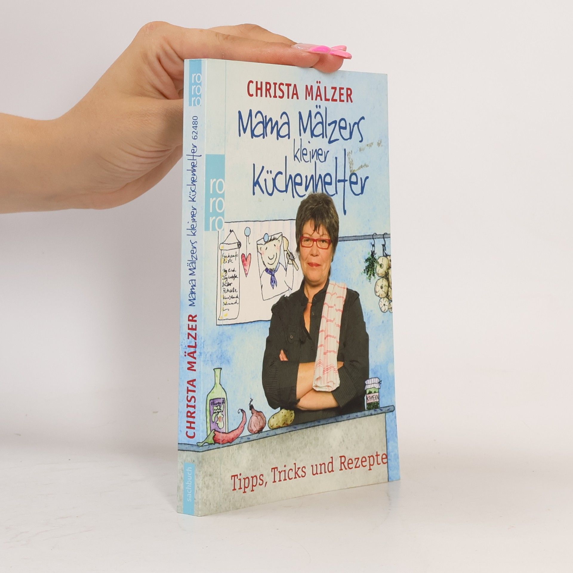 Christa Mälzer Mama Mälzers kleiner Küchenhelfer. Tipps, Tricks und Rezepte