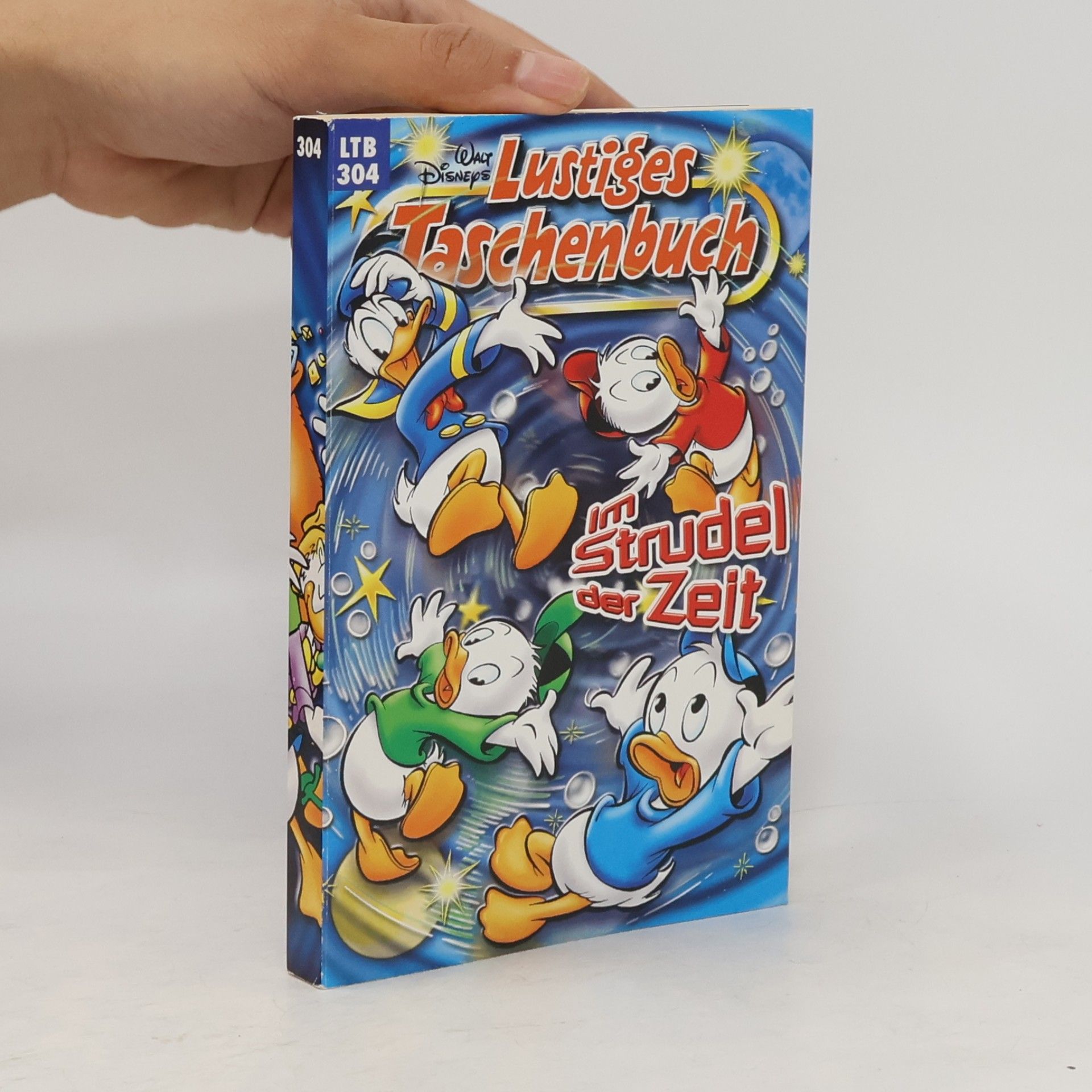 Walt Disney Lustiges Taschenbuch 304. Im Strudel der Zeit