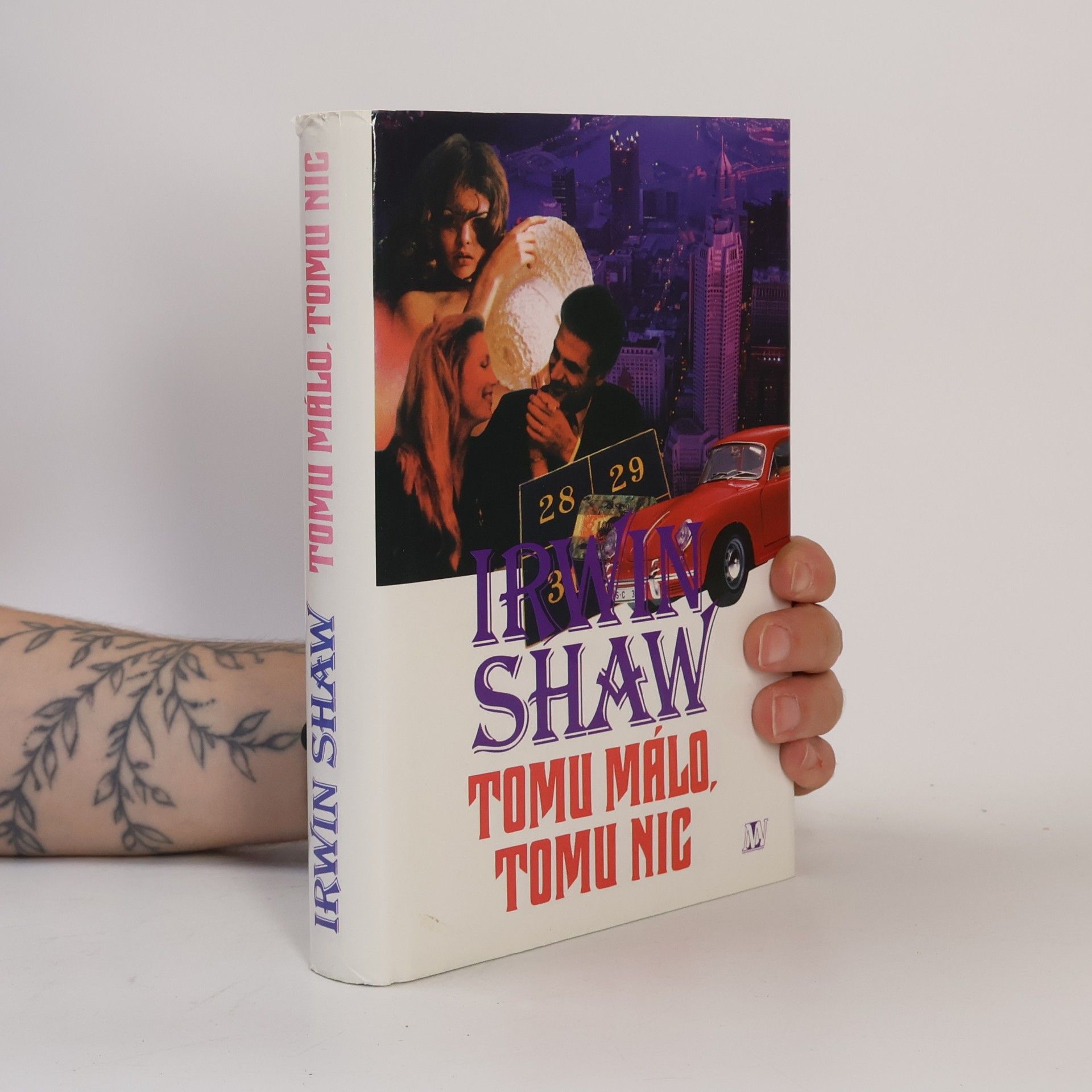 Irwin Shaw Tomu málo, tomu nic