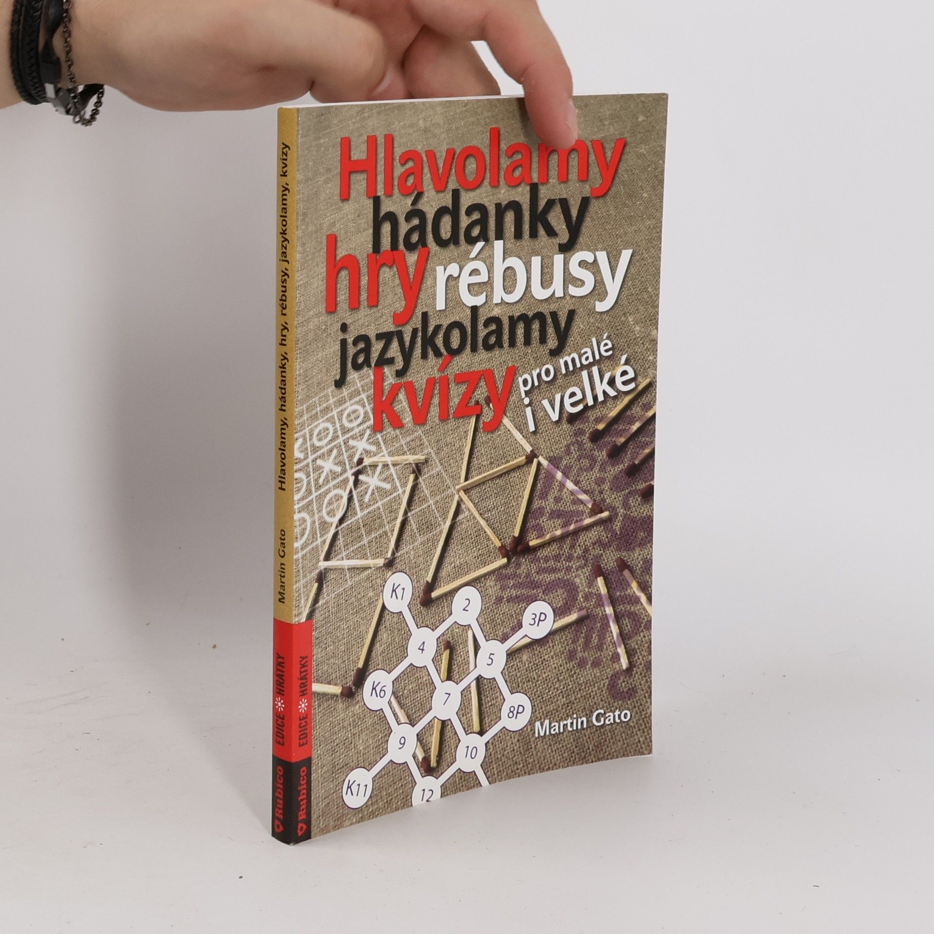 Martin Pelčák Hlavolamy, hádanky, hry, rébusy, jazykolamy, kvízy pro malé i velké