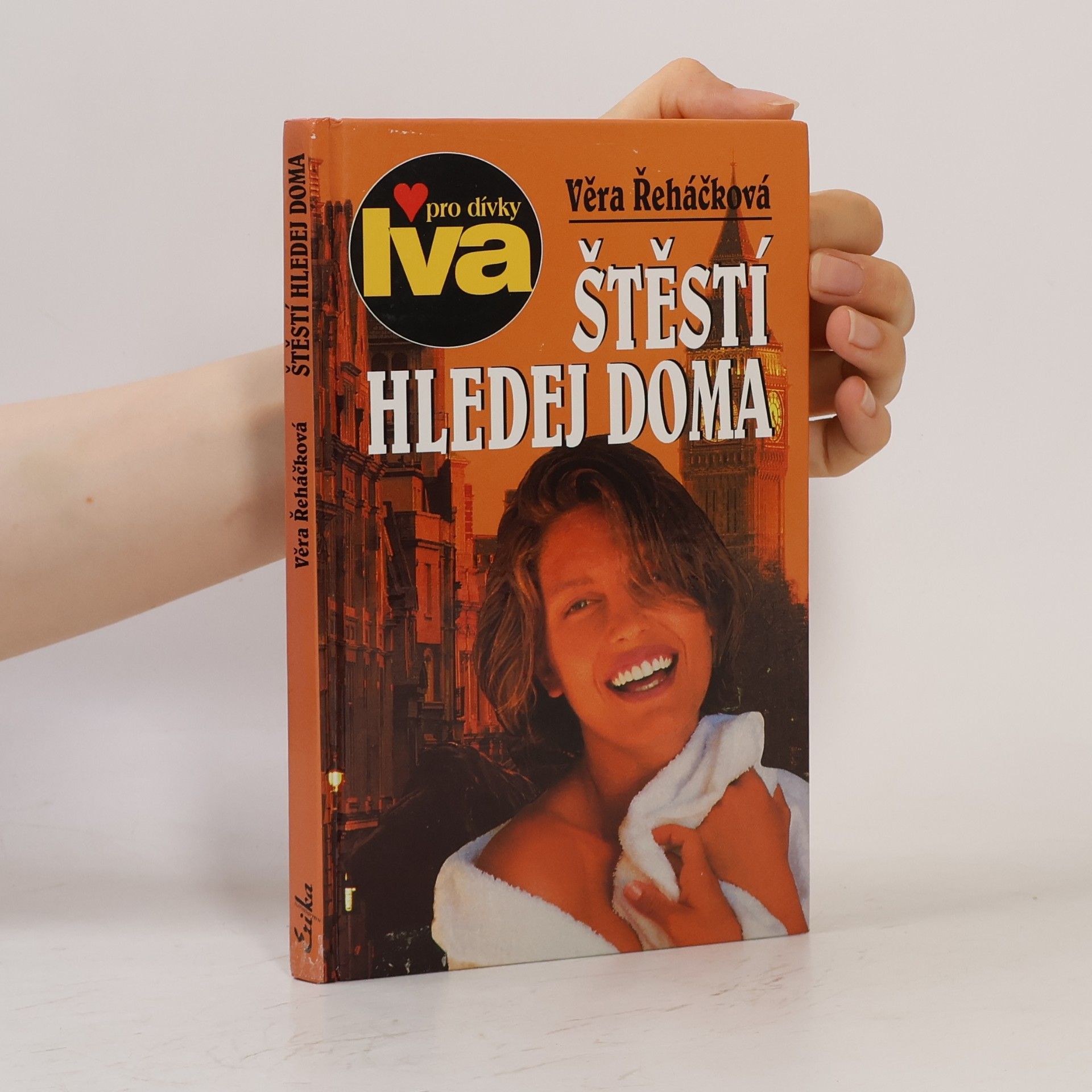 Věra Řeháčková Štěstí hledej doma