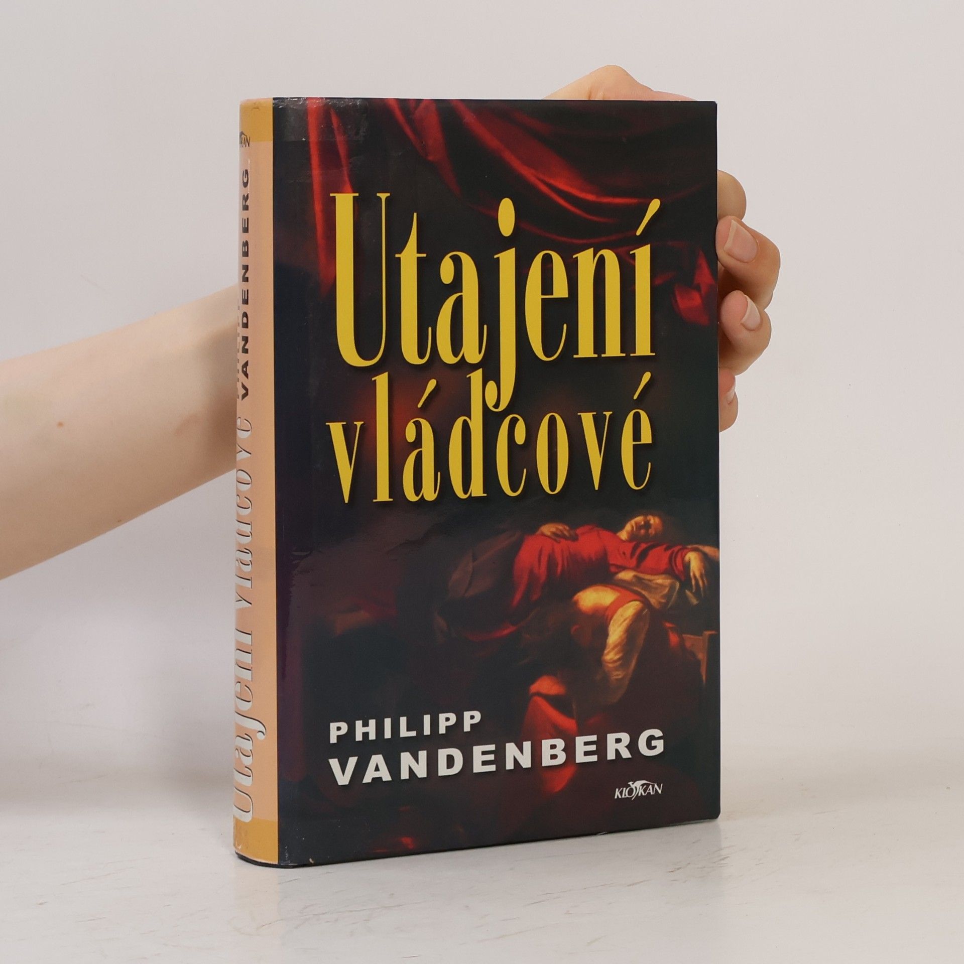 Philipp Vandenberg Utajení vládcové