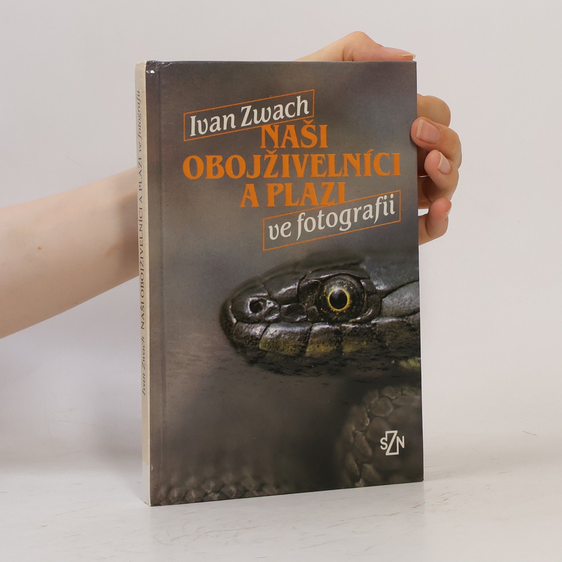 Ivan Zwach Naši obojživelníci a plazi ve fotografii