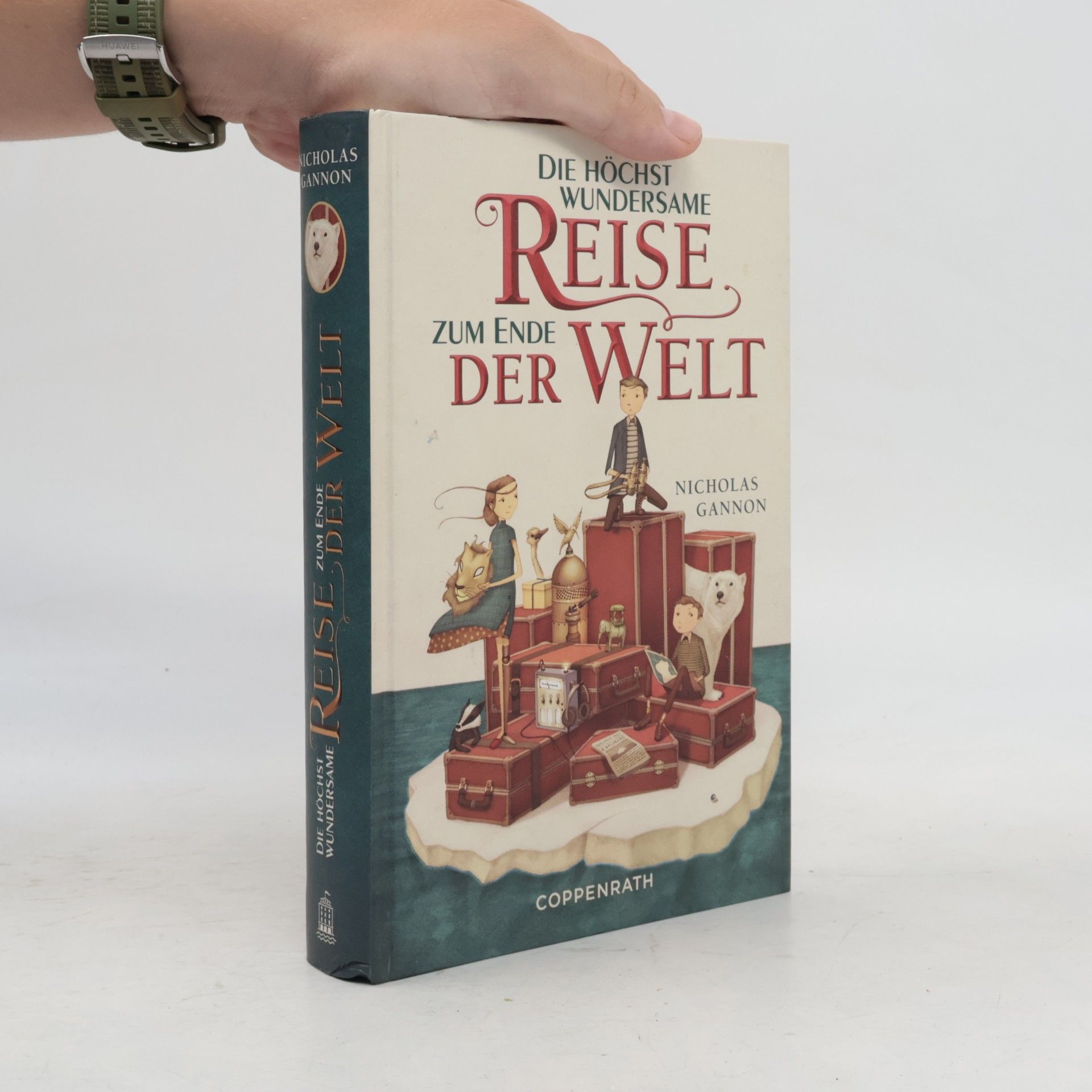Nicholas Gannon Die höchst wundersame Reise zum Ende der Welt