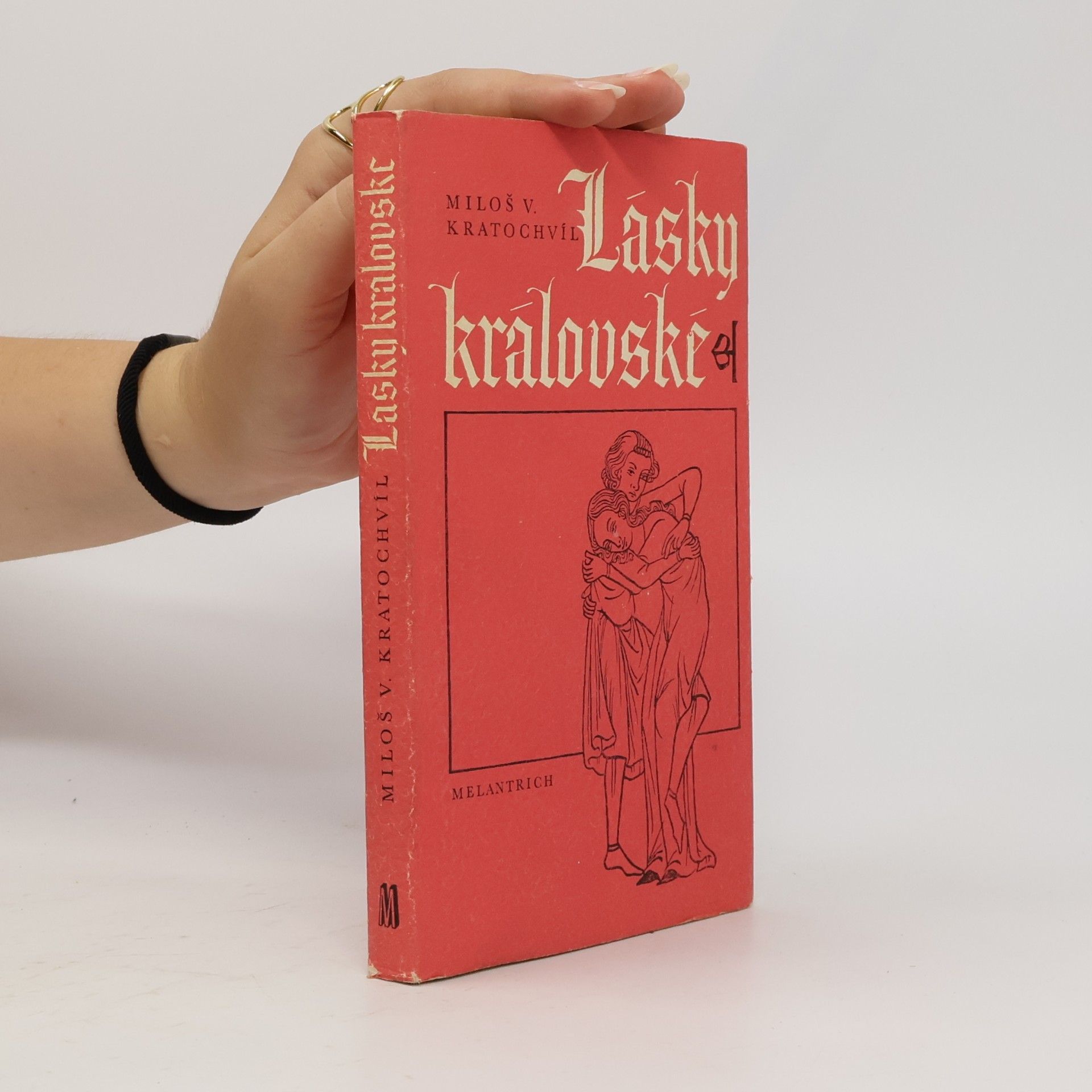 Miloš Václav Kratochvíl Lásky královské