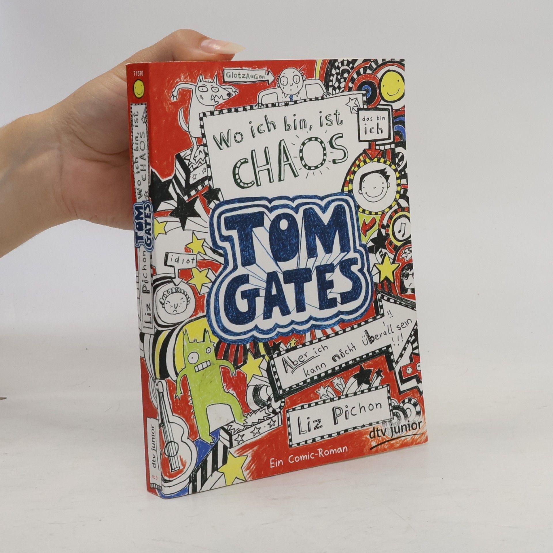 Liz Pichon Tom Gates. Wo ich bin, ist Chaos