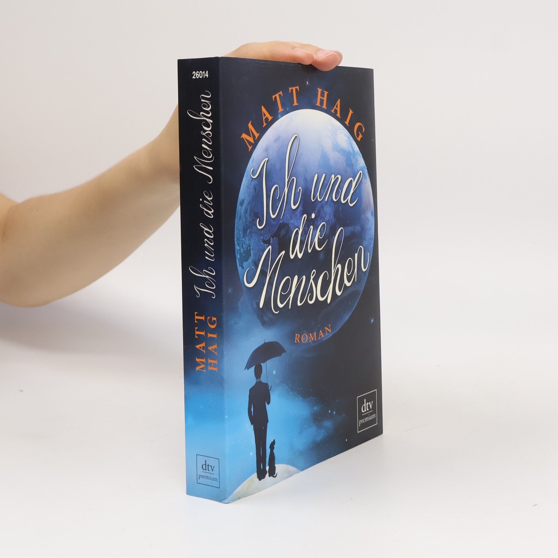 Matt Haig Ich und die Menschen