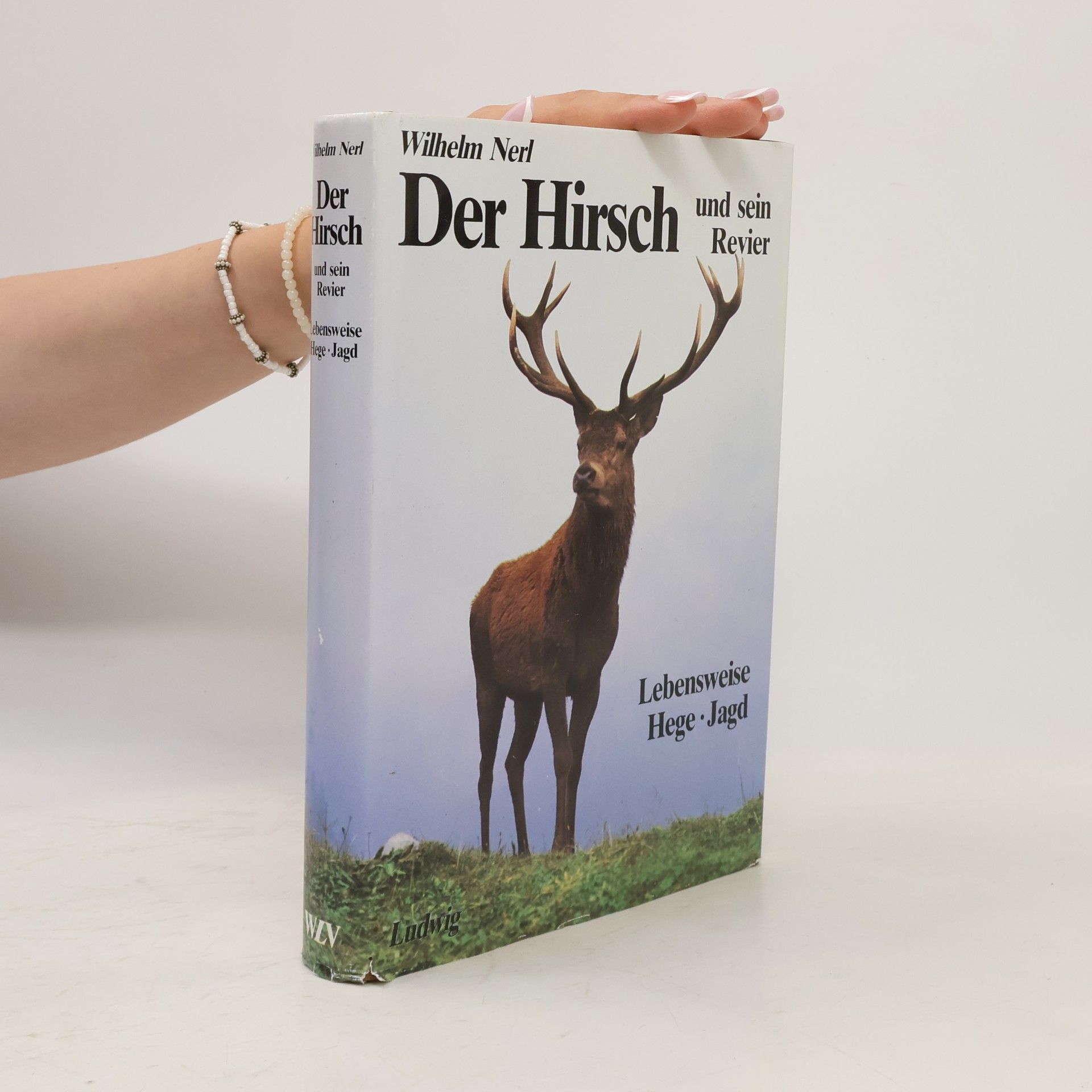 Wilhelm Nerl Der Hirsch und sein Revier