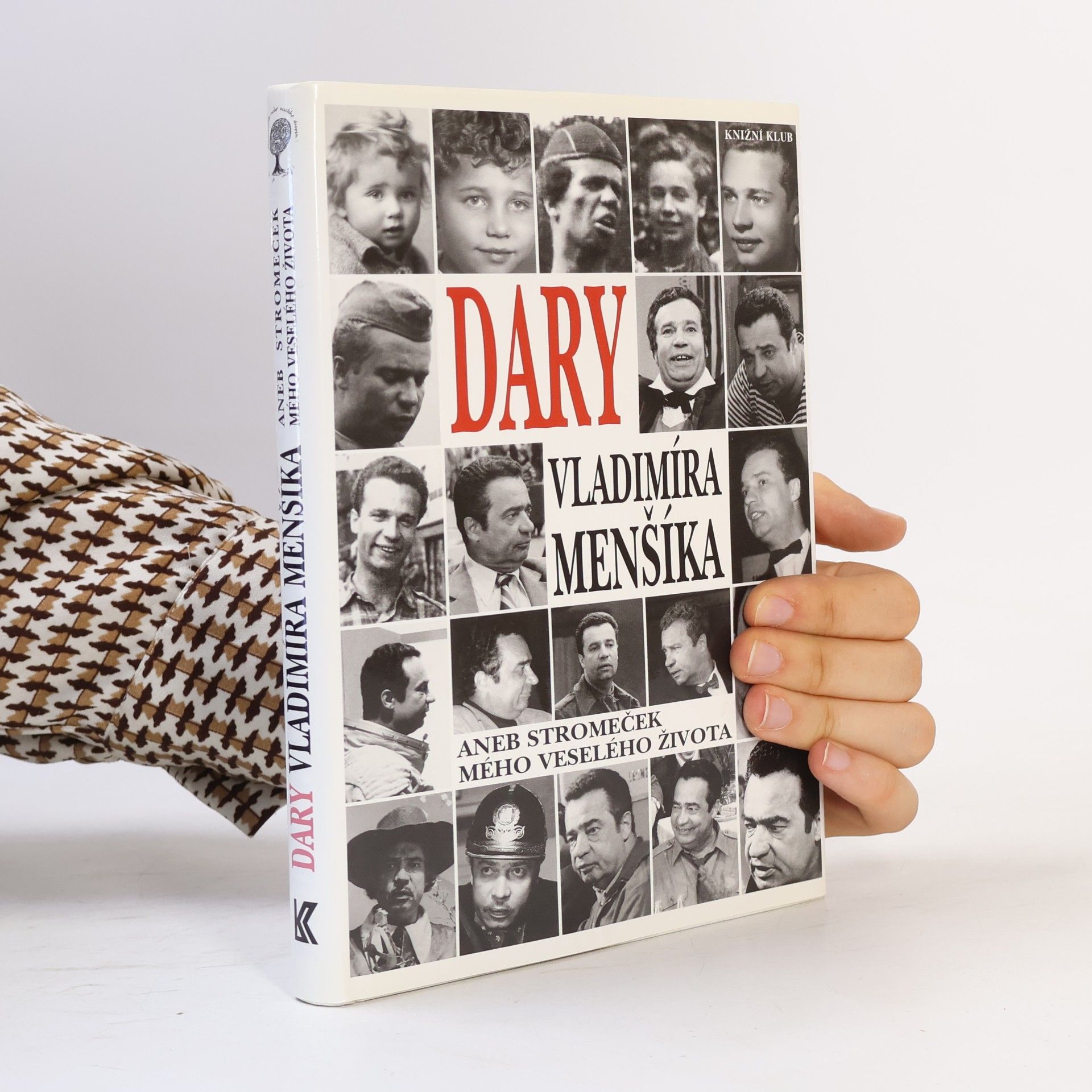Olga Menšíková Dary Vladimíra Menšíka, aneb, Stromeček mého veselého života