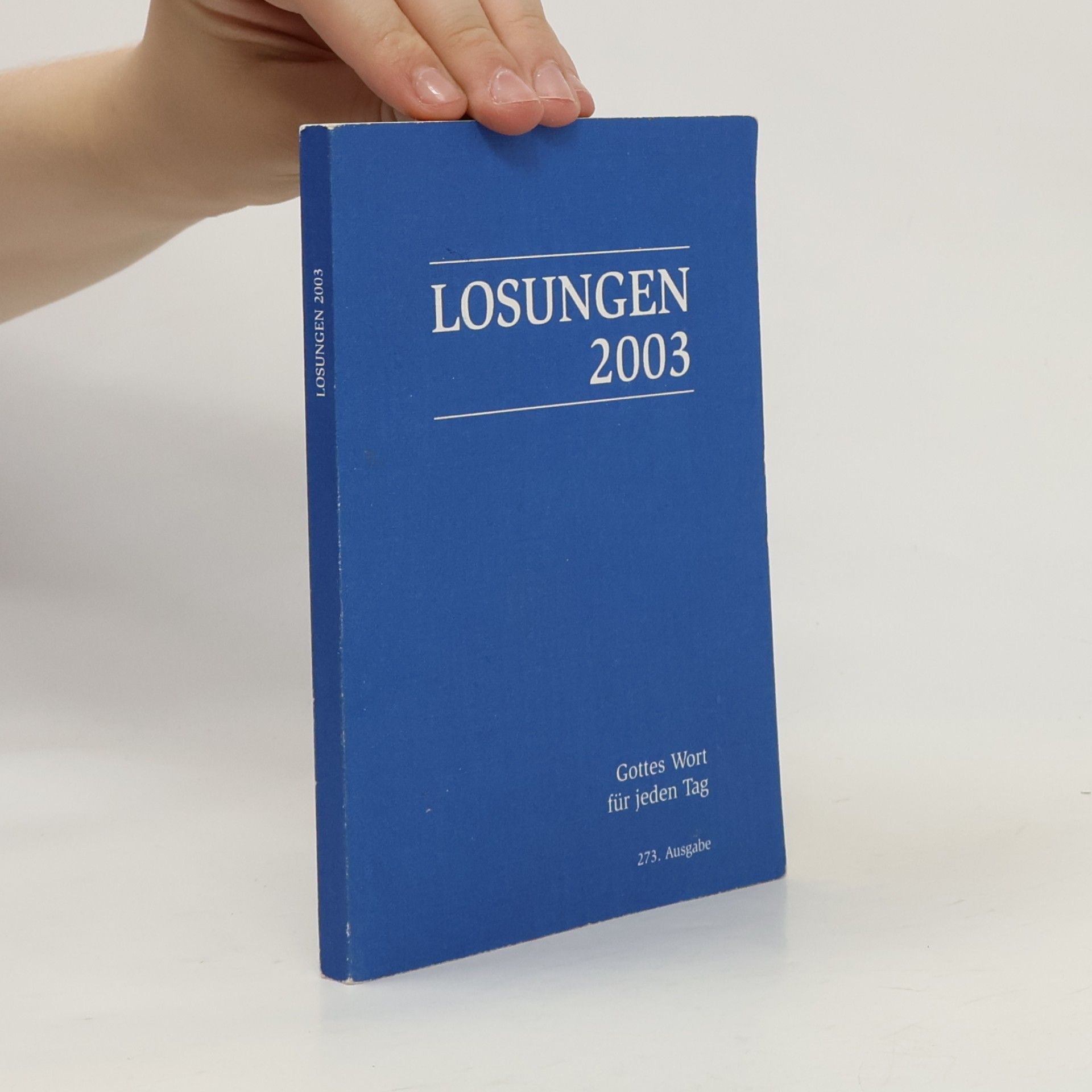 Moravian Church Die täglichen Losungen und Lehrtexte der Brüdergemeine für das Jahr 2003