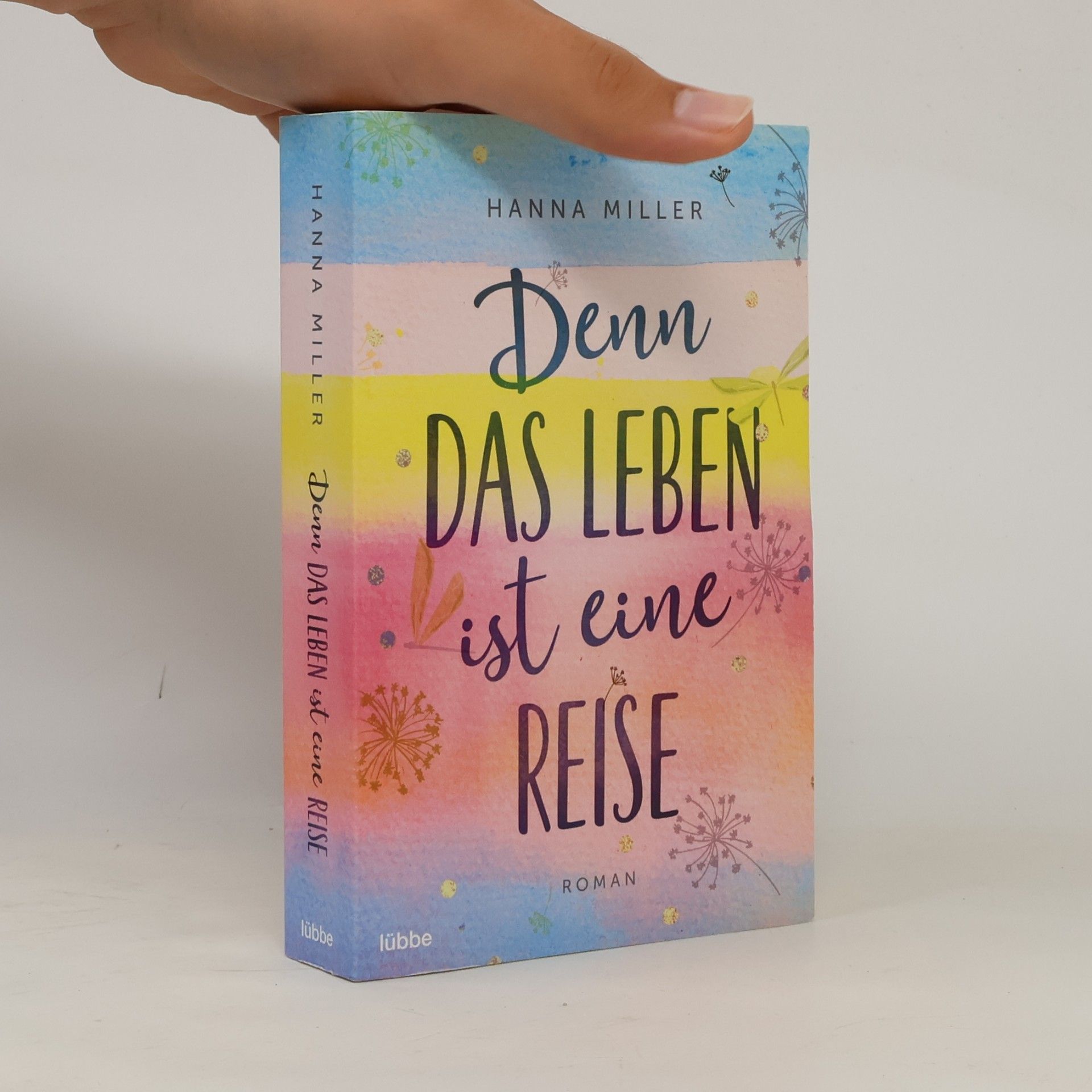 Hanna Miller Denn das Leben ist eine Reise