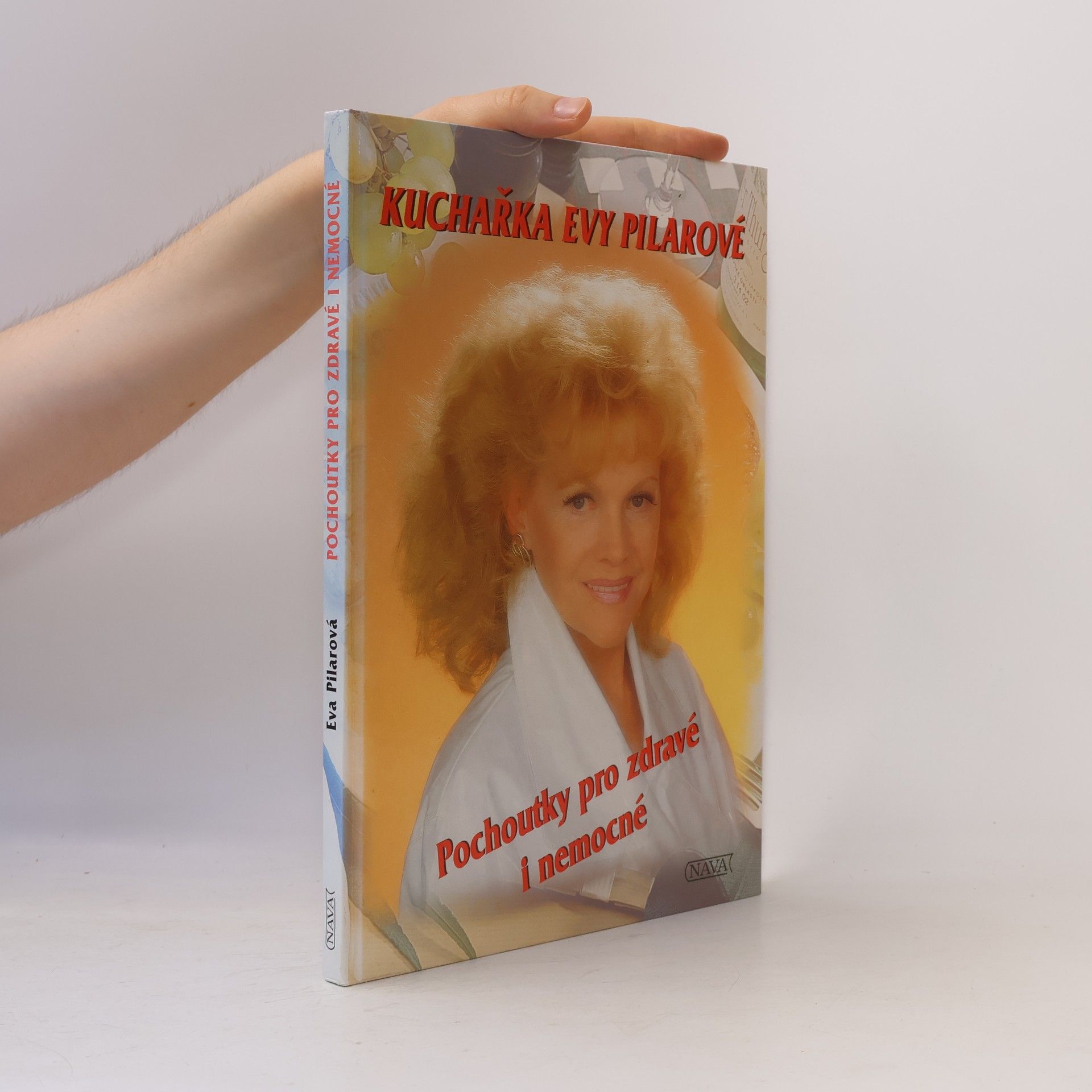 Eva Pilarová Pochoutky pro zdravé i nemocné