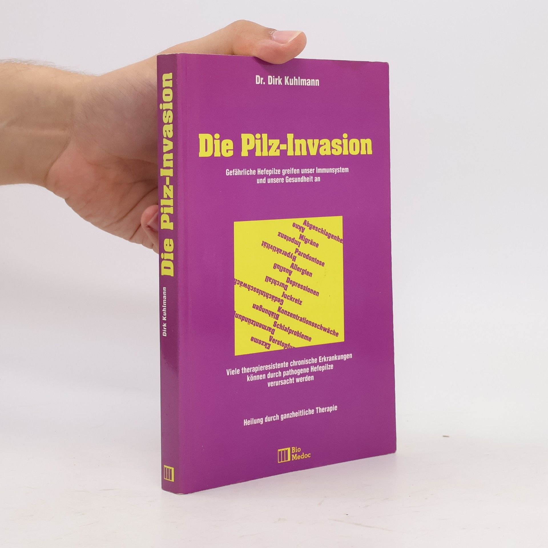 Dirk Kuhlmann Die Pilz-Invasion
