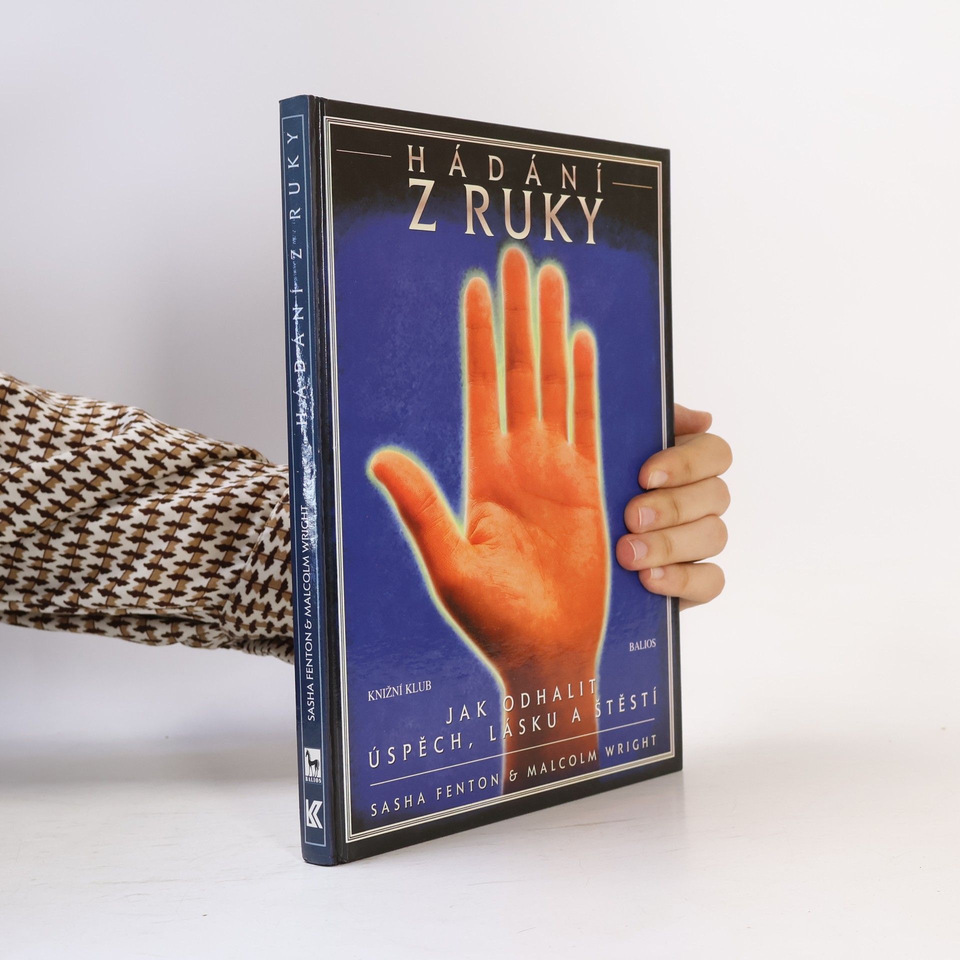 Sasha Fenton Hádání z ruky: Jak odhalit úspěch, lásku a štěstí